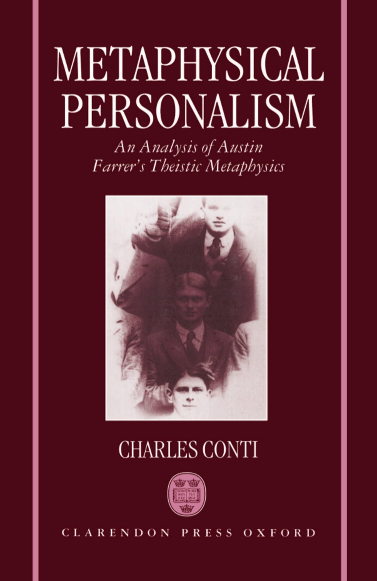 Metaphysical Personalism: An Analysis of Austin Farrer's Metaphysics of Theism,Used