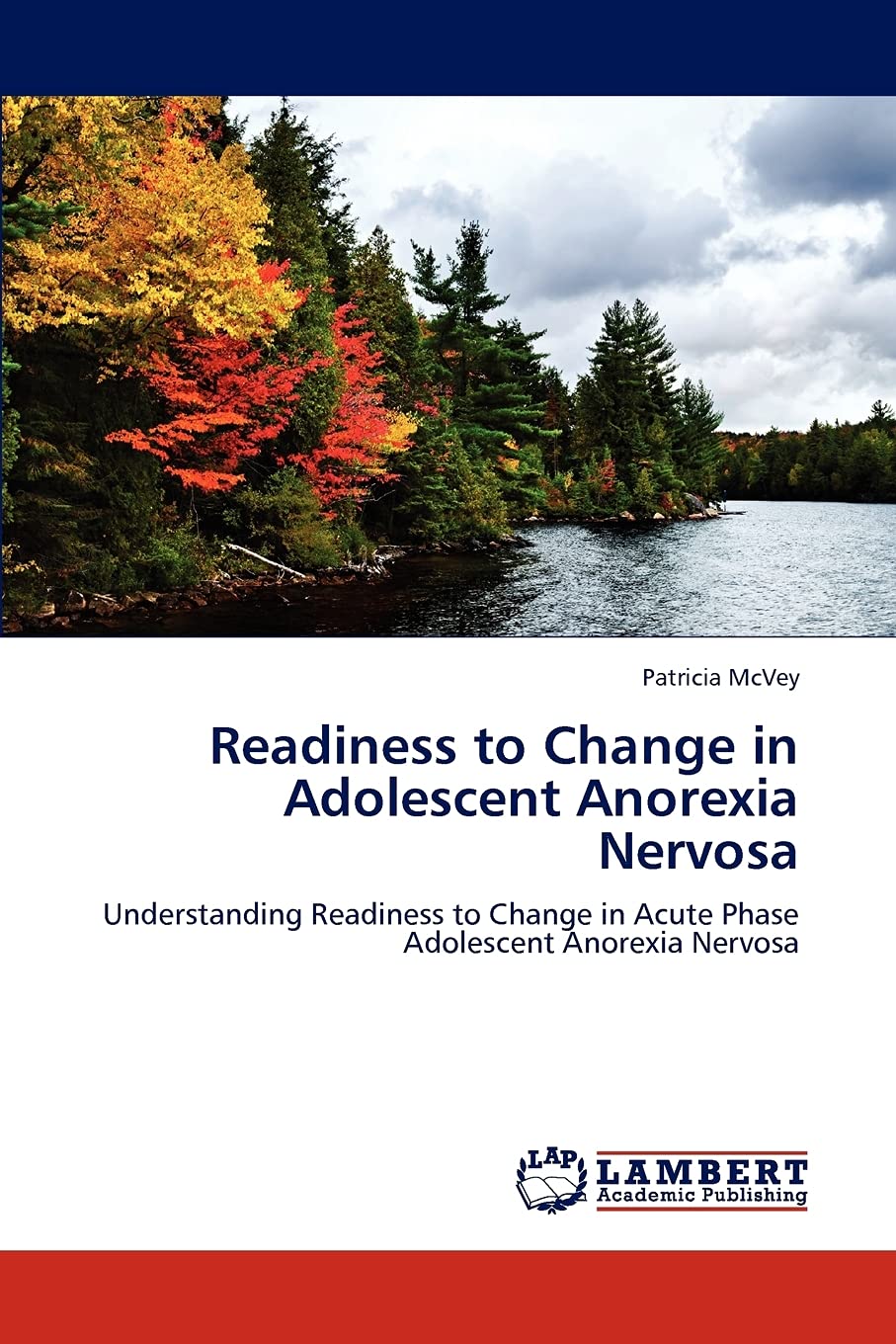 Readiness to Change in Adolescent Anorexia Nervosa: Understanding Readiness to Change in Acute Phase Adolescent Anorexia Nervosa,Used