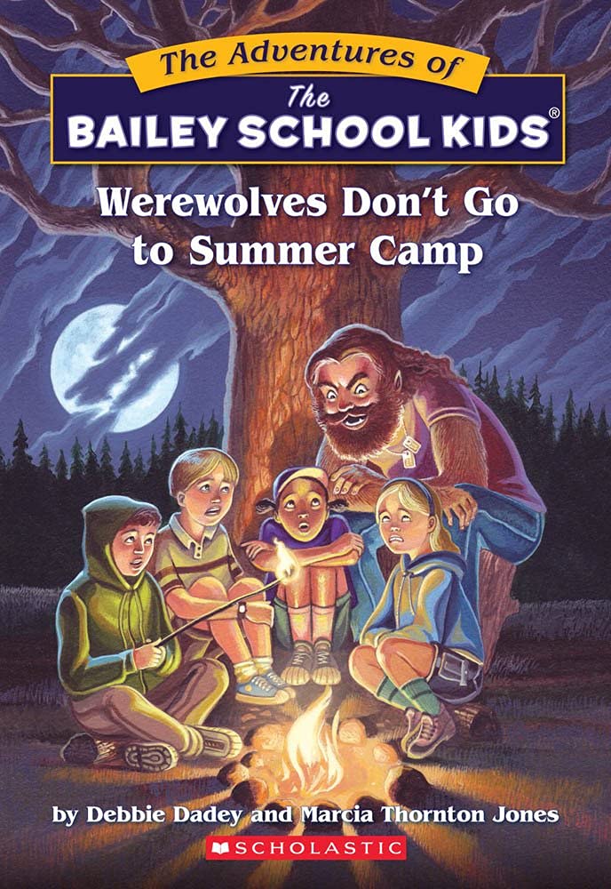 Werewolves Don'T Go To Summer Camp (Bailey School Kids #2)