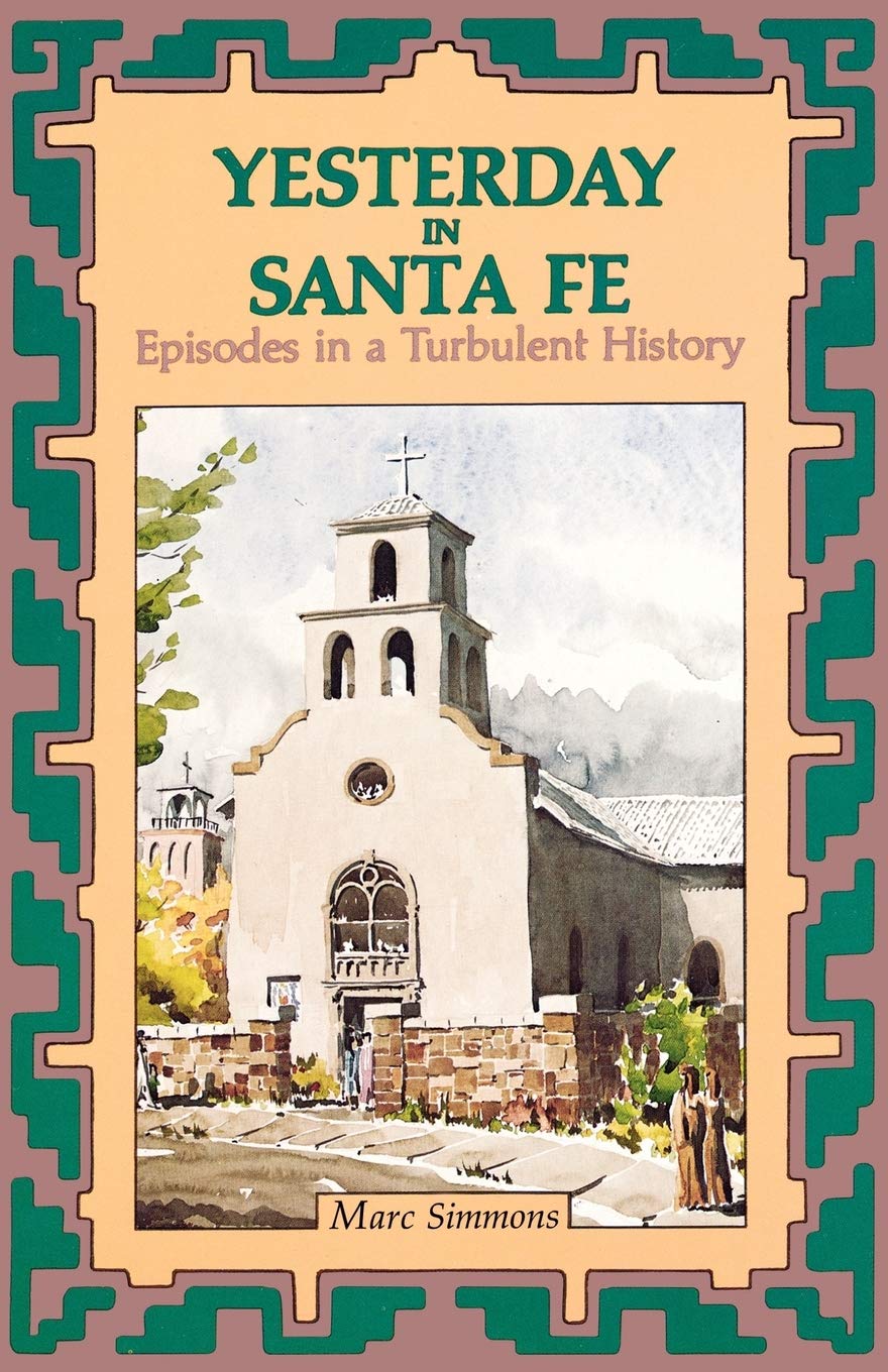 Yesterday in Santa Fe (Western Legacy History Series),Used