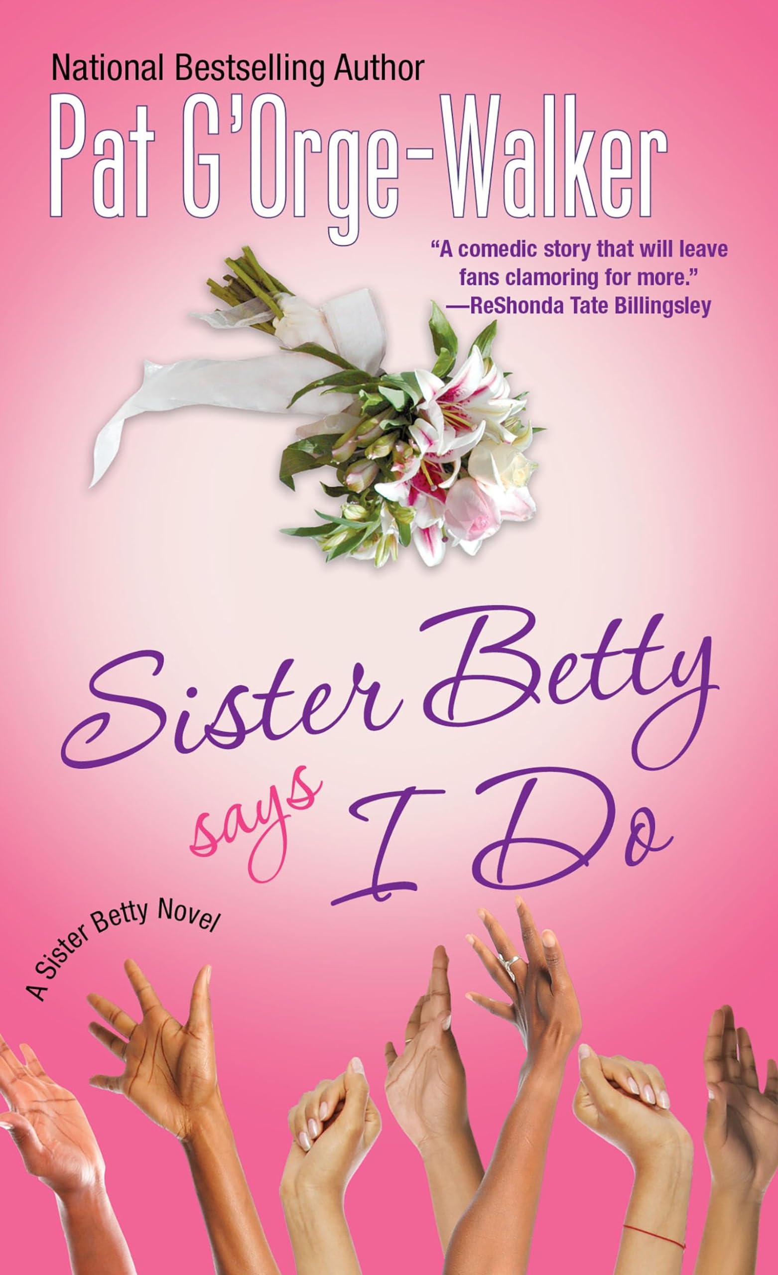 Sister Betty Says I Do (Sister Betty Novels),Used