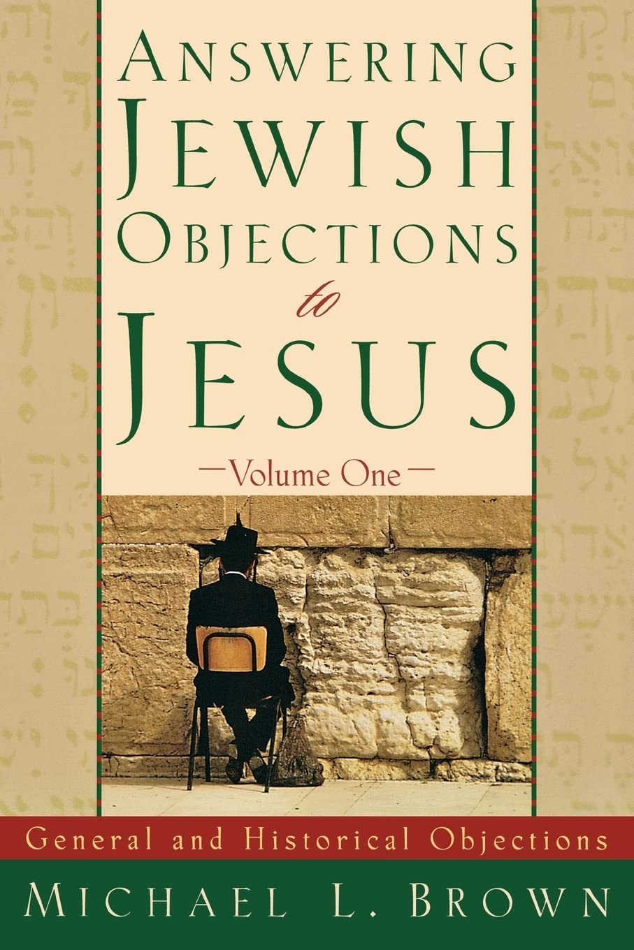 Answering Jewish Objections to Jesus: General and Historical Objections, Vol. 1,Used