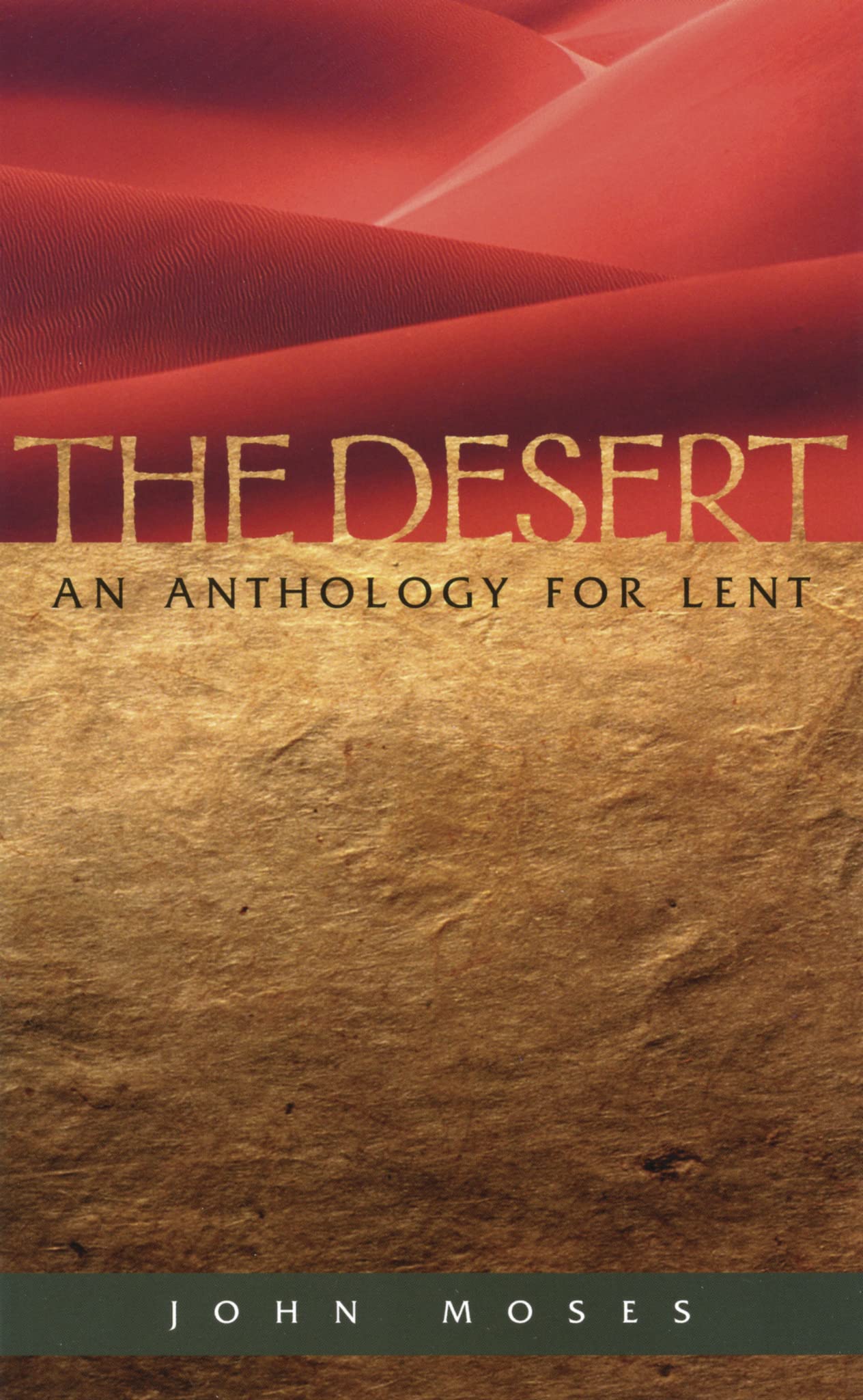 The Desert: An Anthology For Lent,New