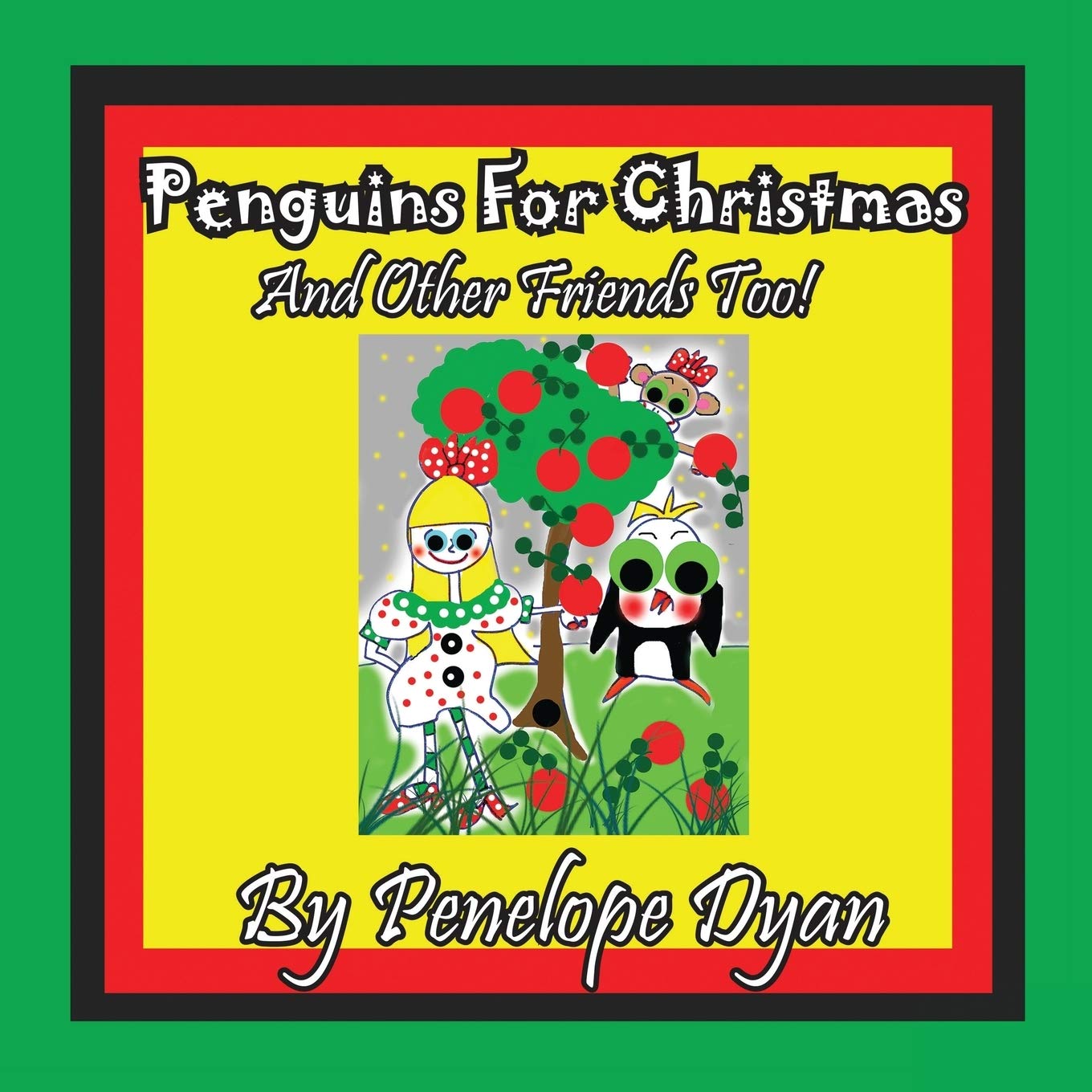 Penguins For Christmas  And Other Friends Too!,Used