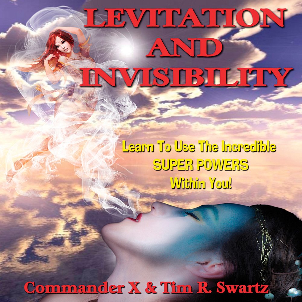 Levitation And Invisibility: Learn To Use The Incredible SUPER POWERS Within You!,Used