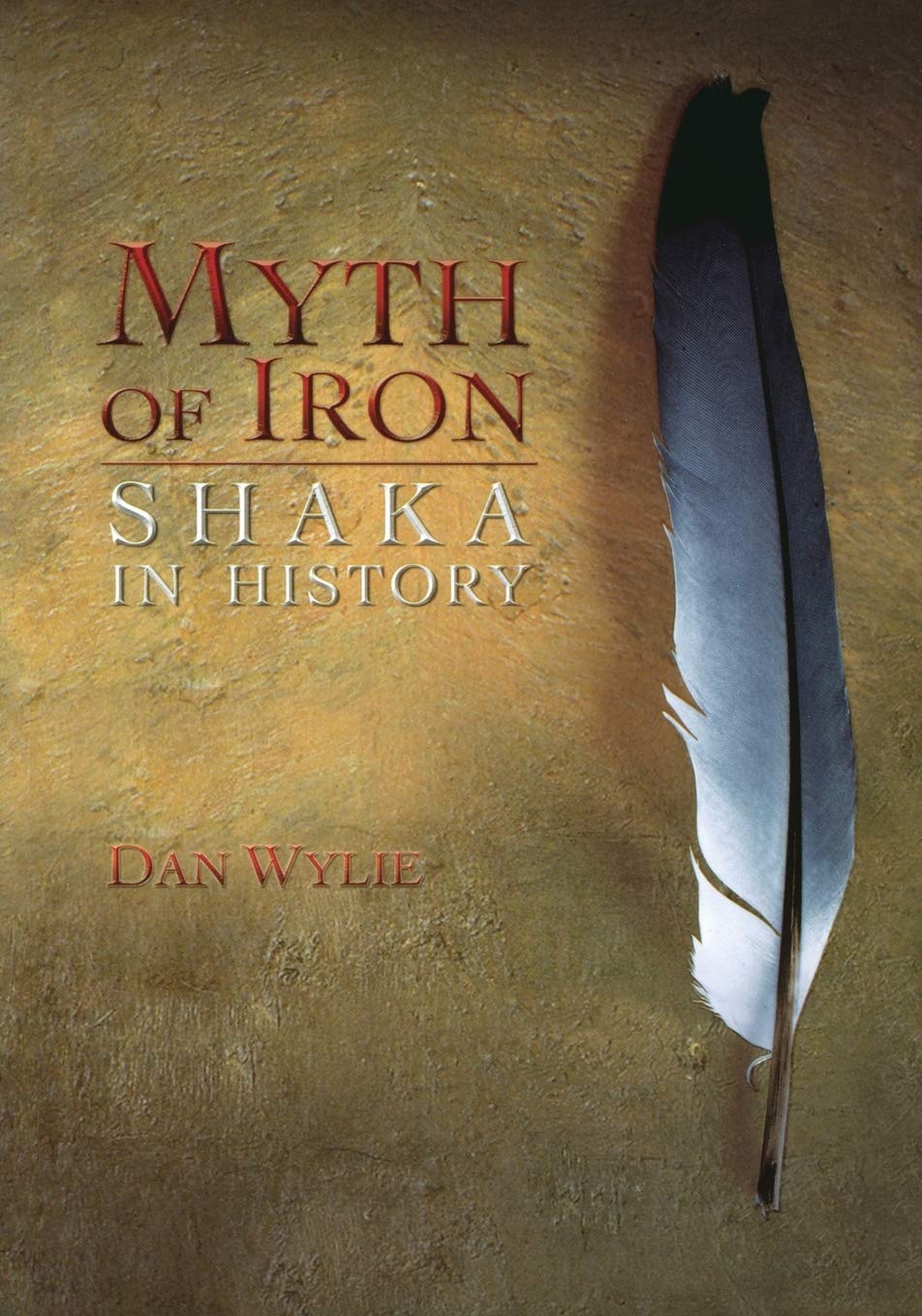 Myth Of Iron: Shaka In History,Used