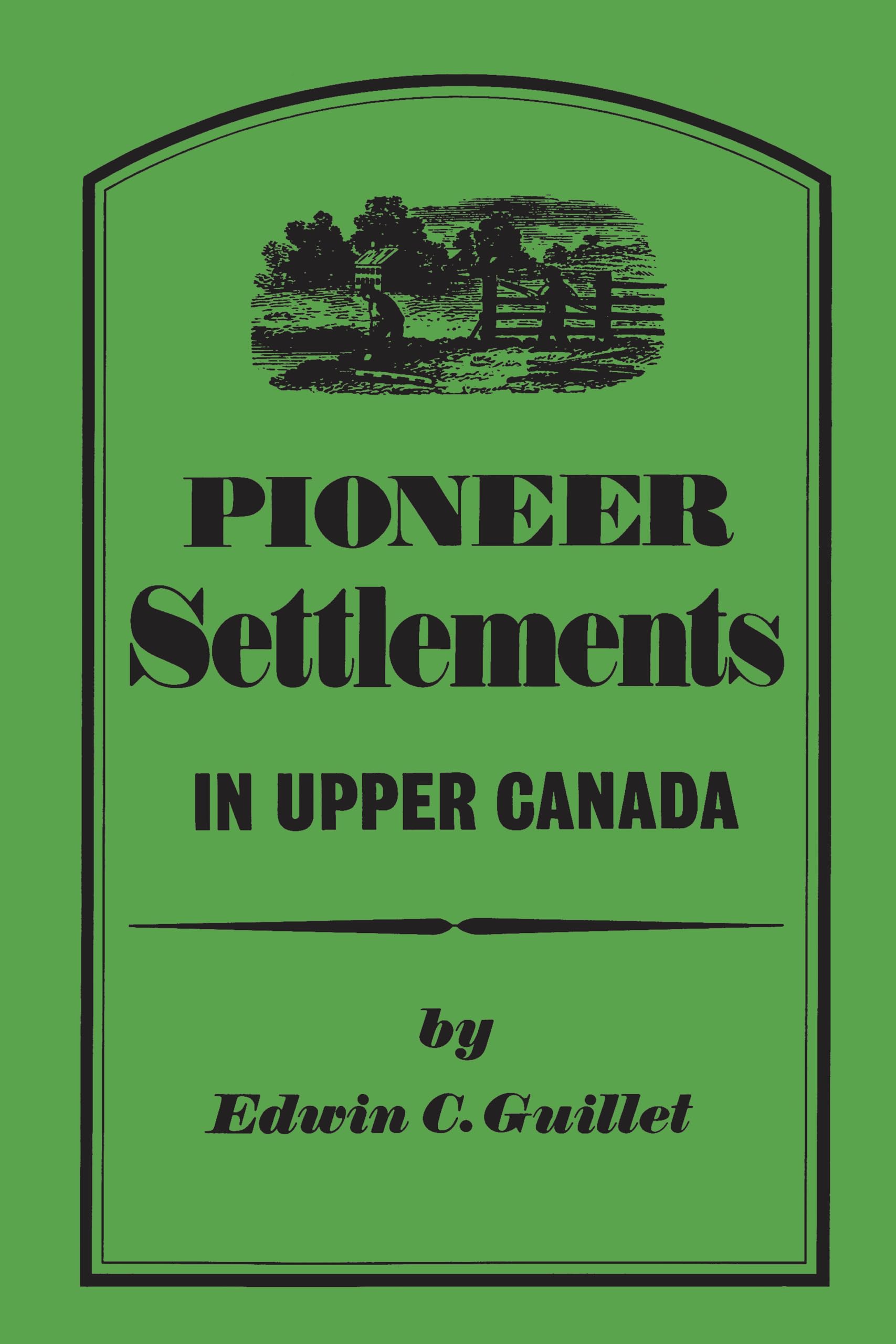 Pioneer Settlements in Upper Canada (Heritage),Used
