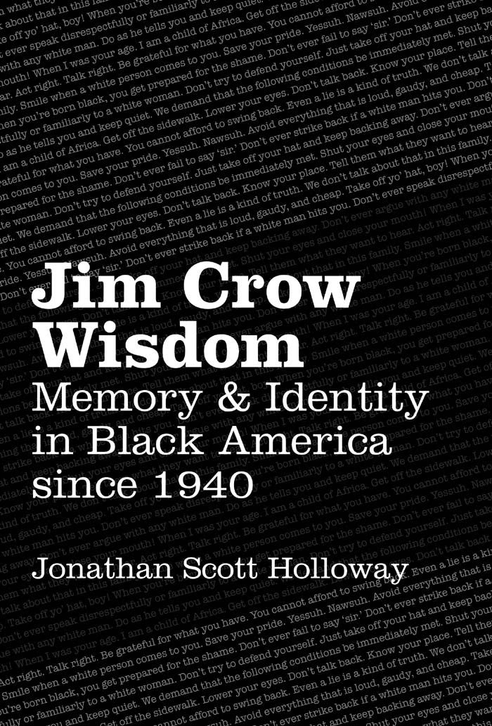 Jim Crow Wisdom: Memory and Identity in Black America Since 1940,Used