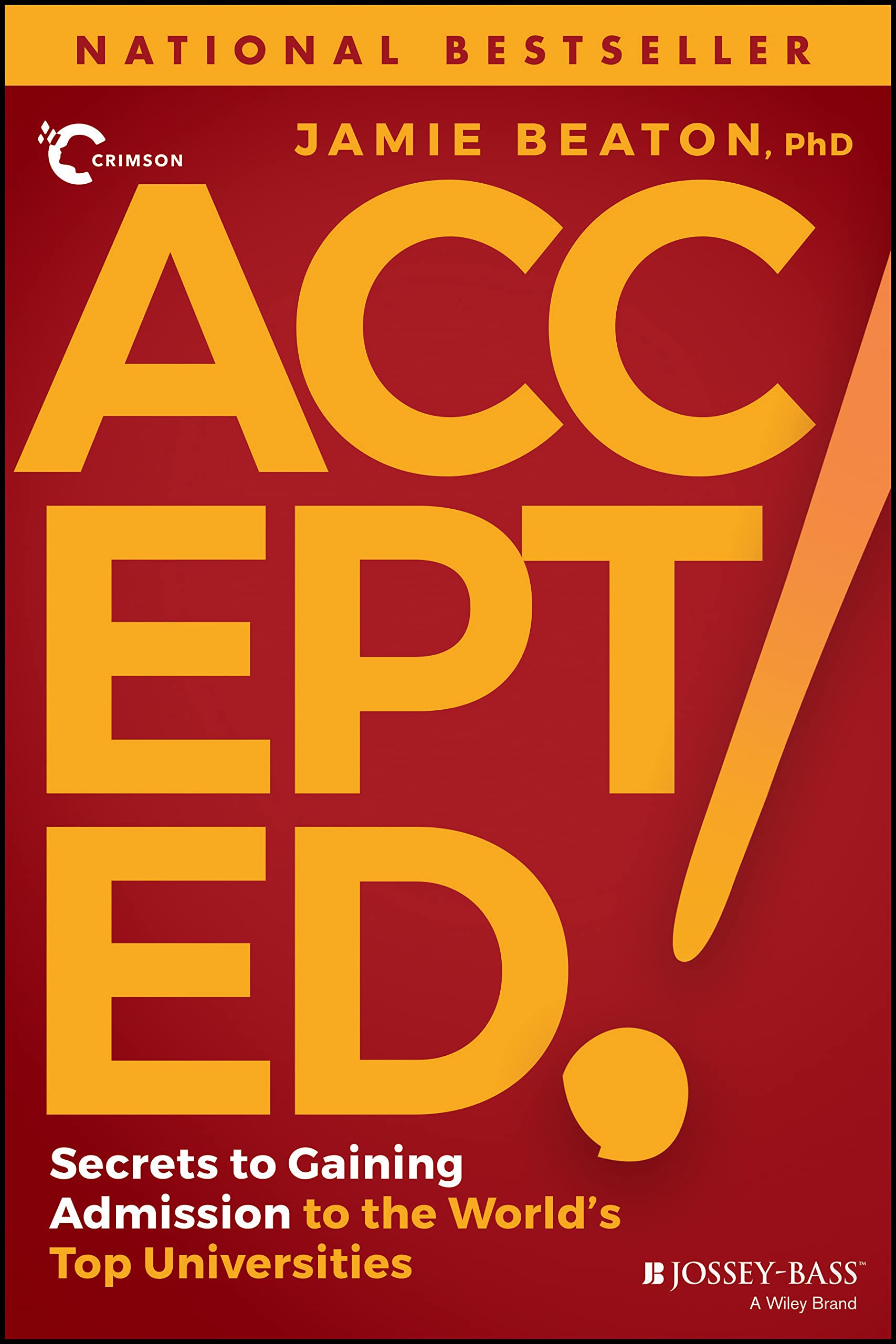 Accepted!: Secrets to Gaining Admission to the World's Top Universities,Used