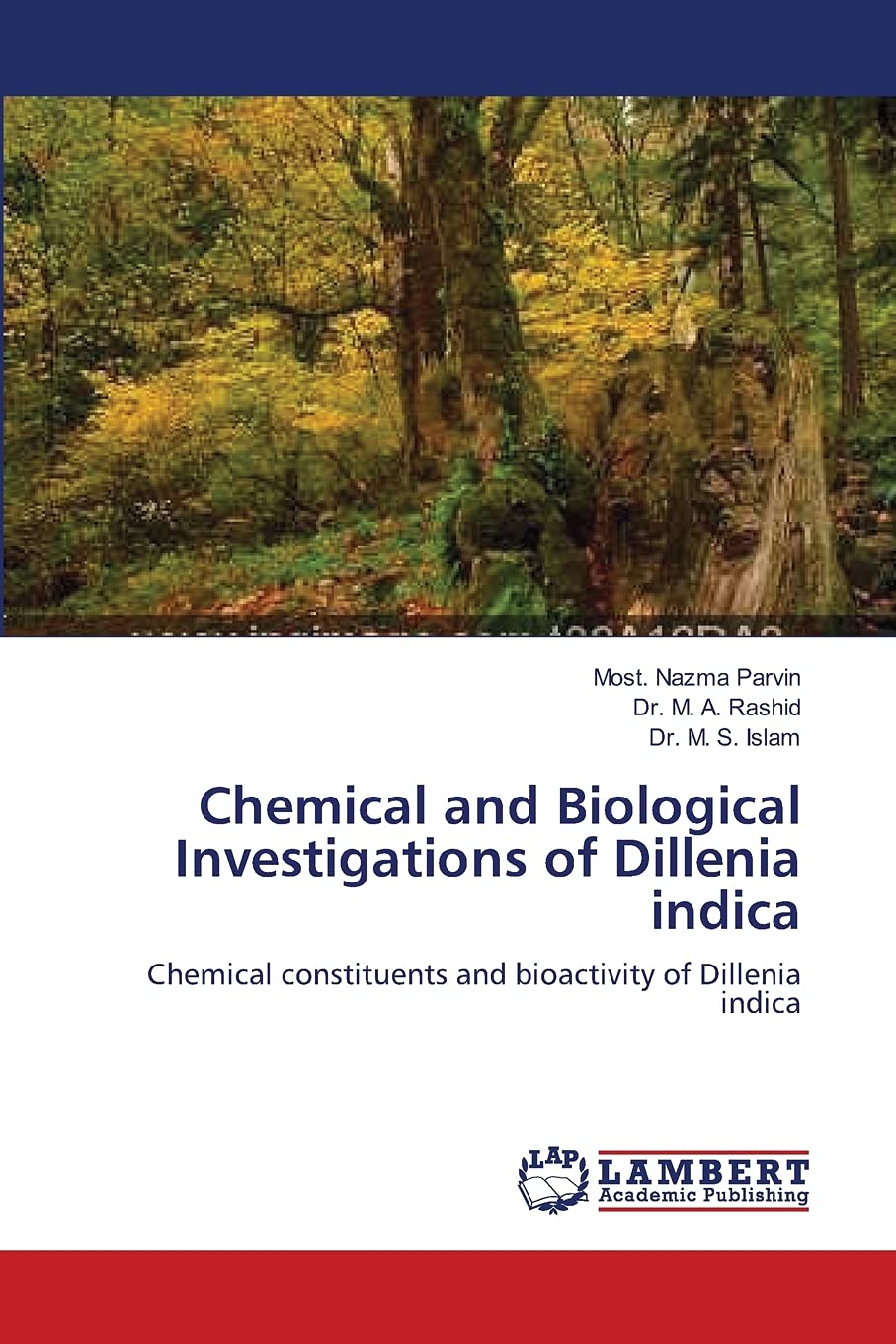 Chemical and Biological Investigations of Dillenia indica: Chemical constituents and bioactivity of Dillenia indica,Used
