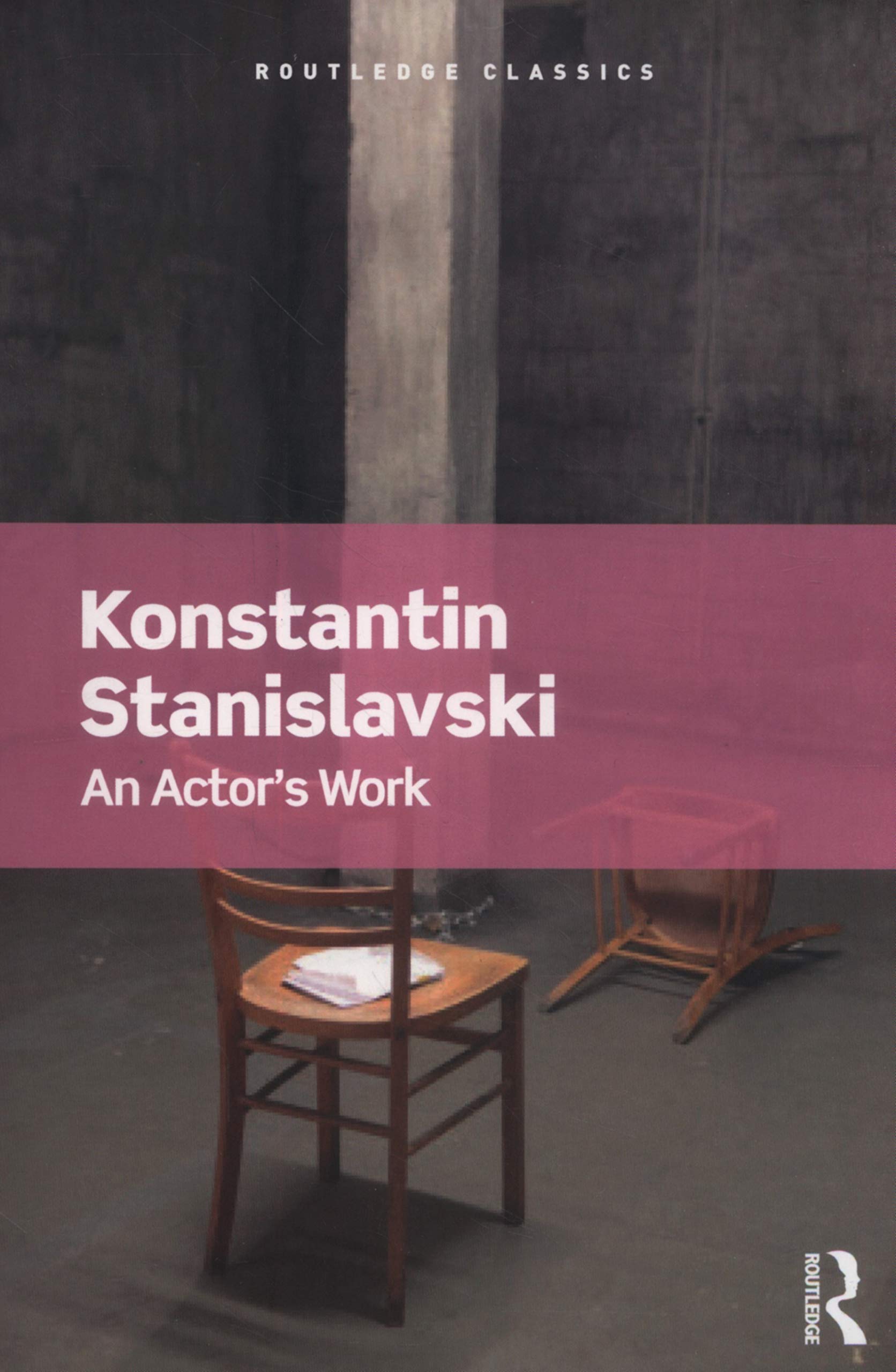 An Actor'S Work (Routledge Classics),New