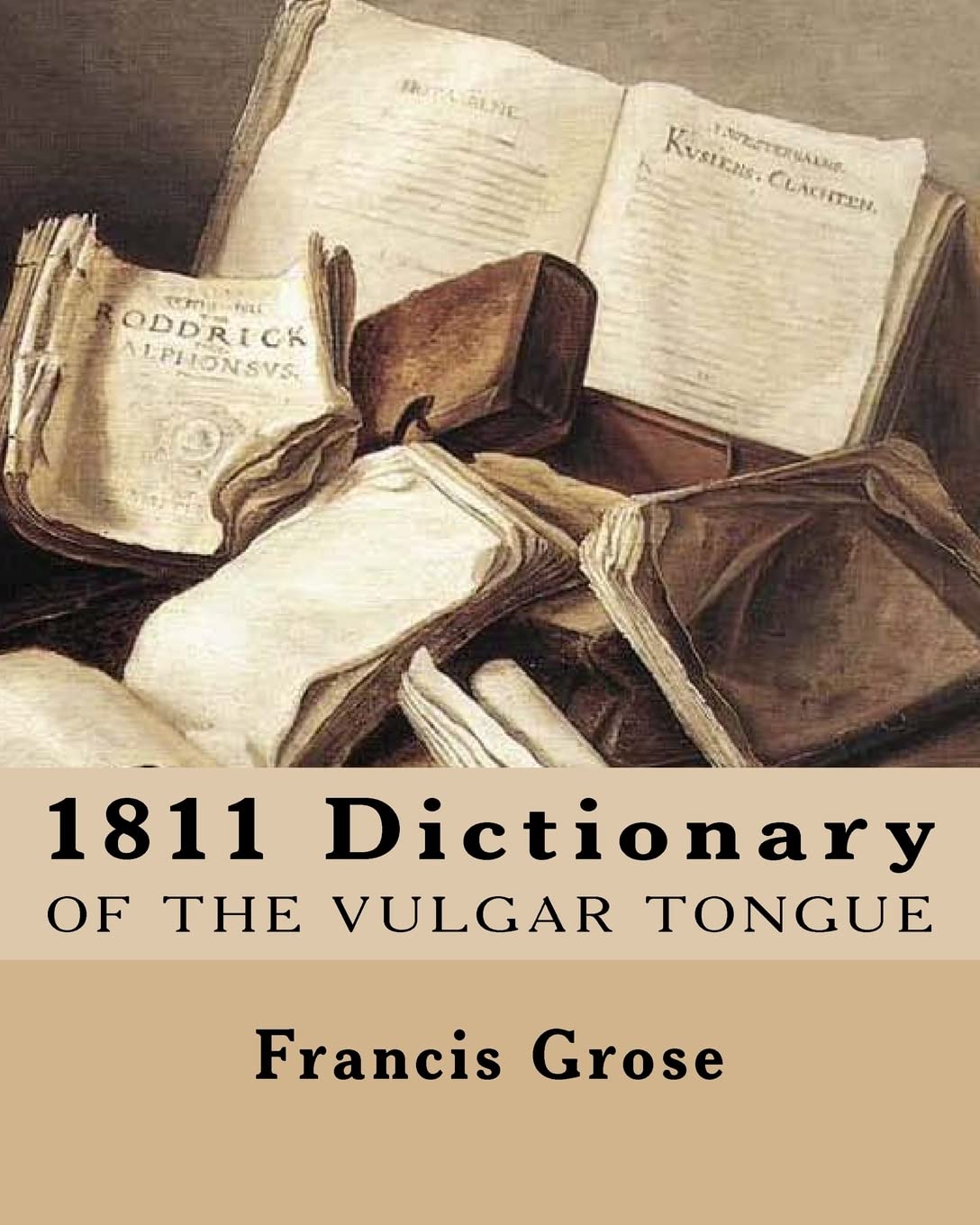 1811 Dictionary Of The Vulgar Tongue,Used
