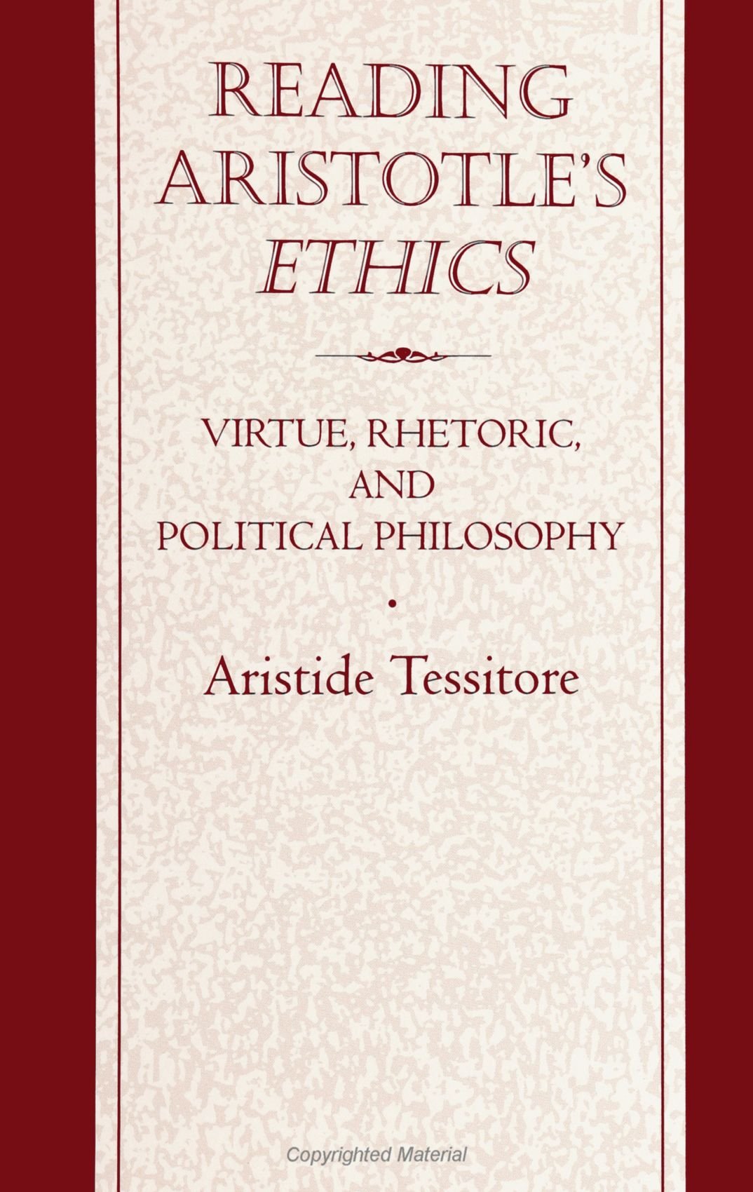 Reading Aristotle's Ethics: Virtue, Rhetoric and Political Philosophy,Used