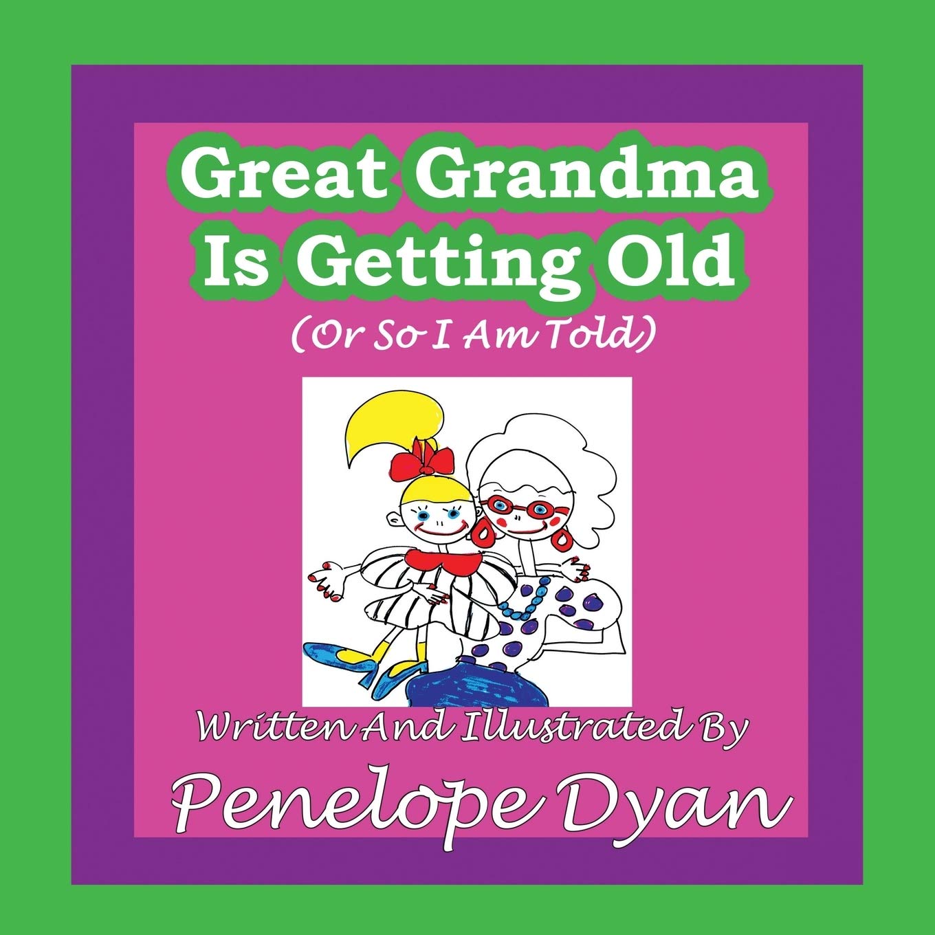 Great Grandma Is Getting Old (Or So I Am Told),Used