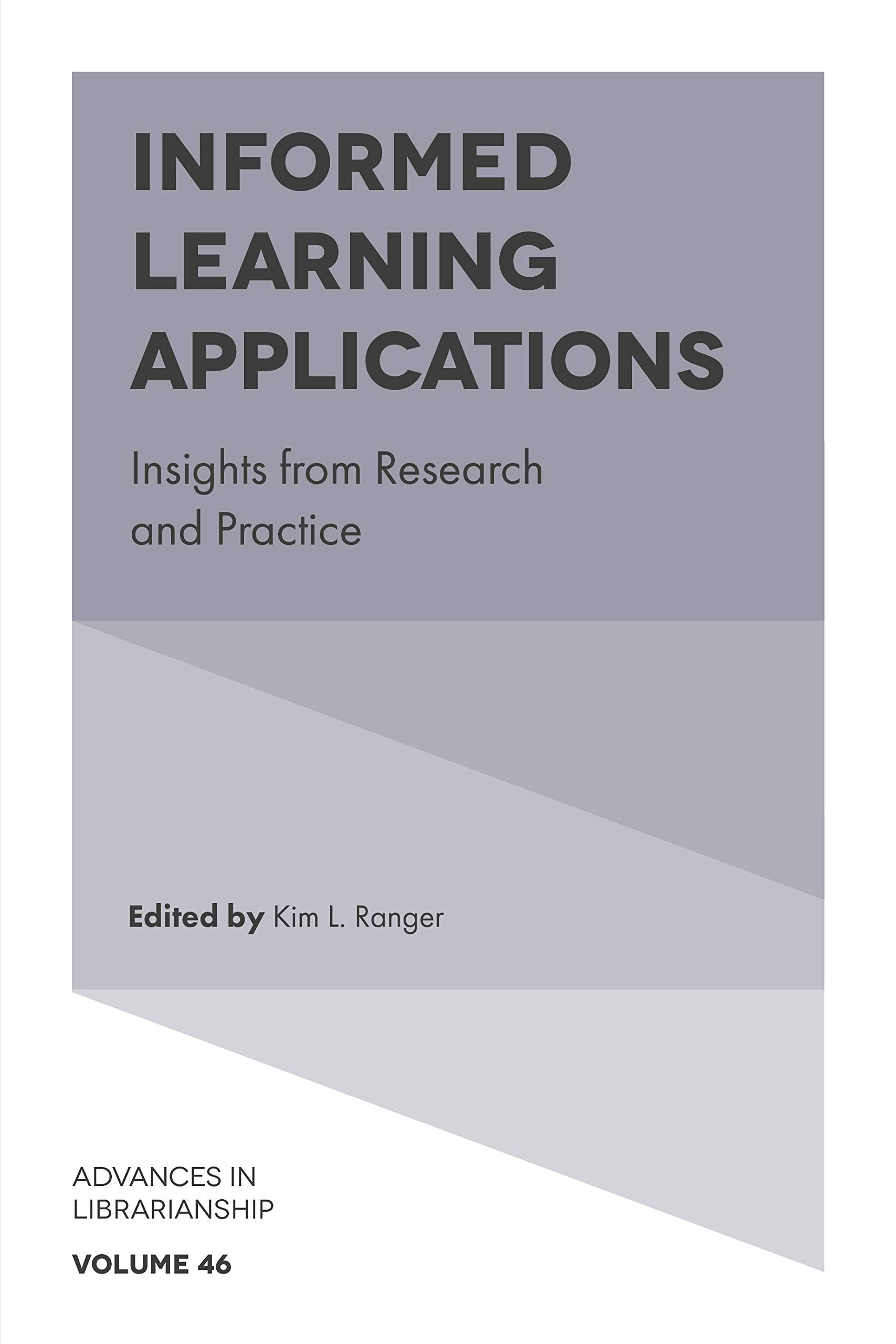 Informed Learning Applications: Insights from Research and Practice (Advances in Librarianship, 46),Used
