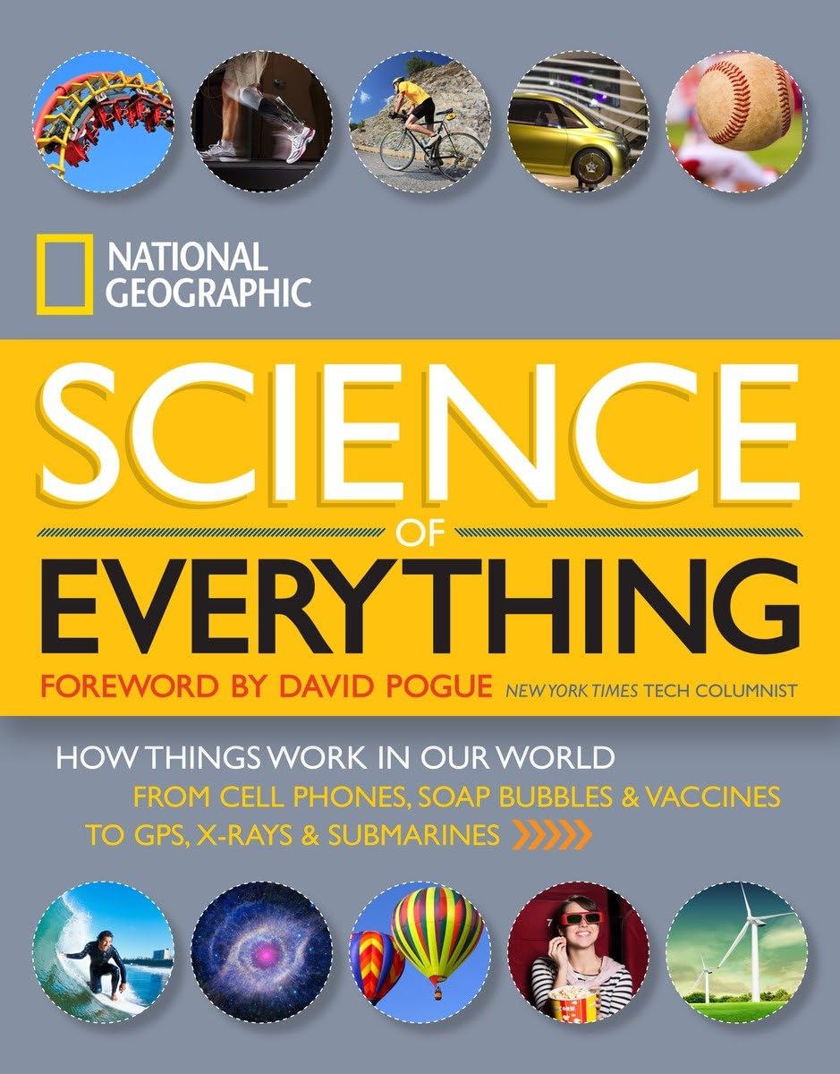 National Geographic Science of Everything: How Things Work in Our World,New