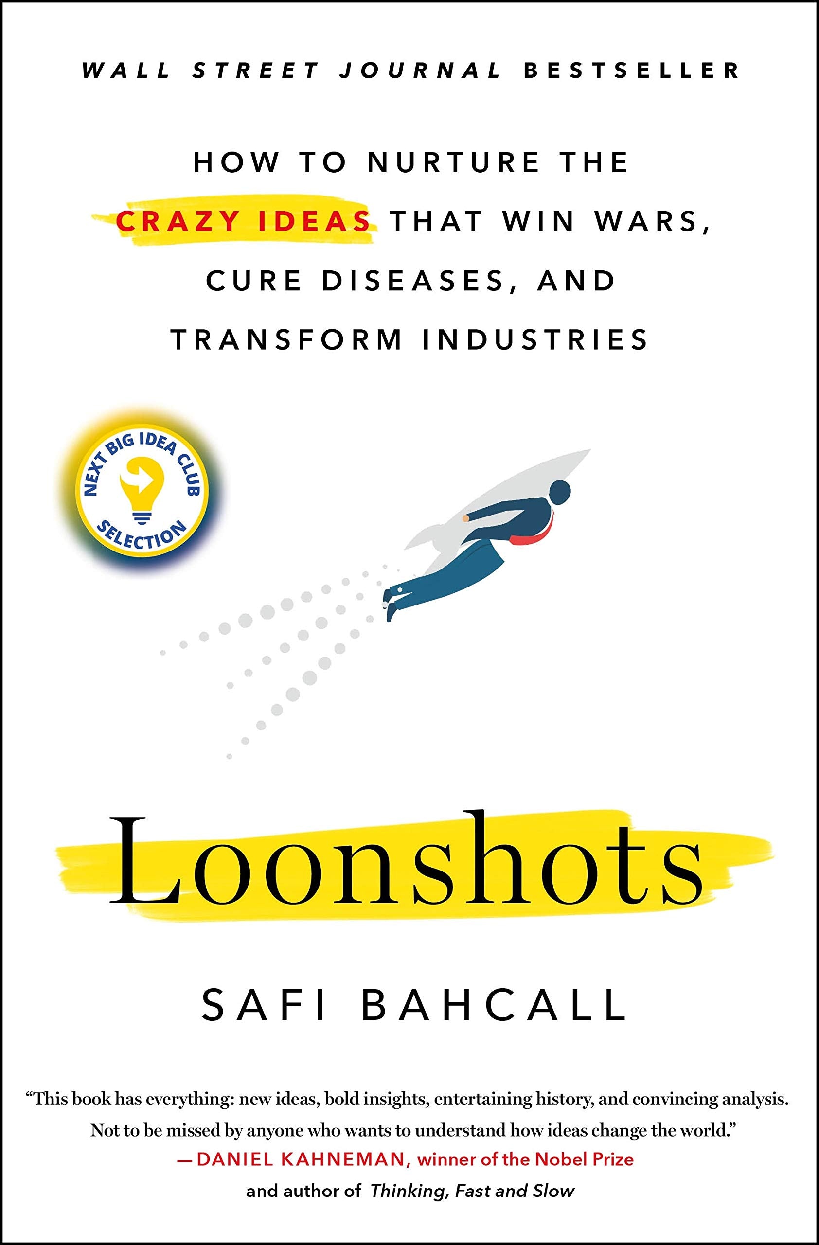 Loonshots: How to Nurture the Crazy Ideas That Win Wars, Cure Diseases, and Transform Industries,Used