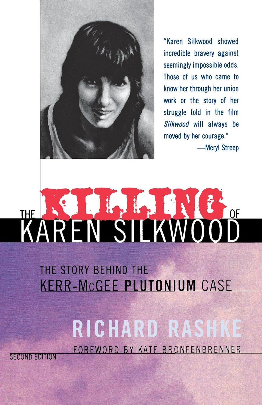 The Killing Of Karen Silkwood: The Story Behind The Kerrmcgee Plutonium Case,Used