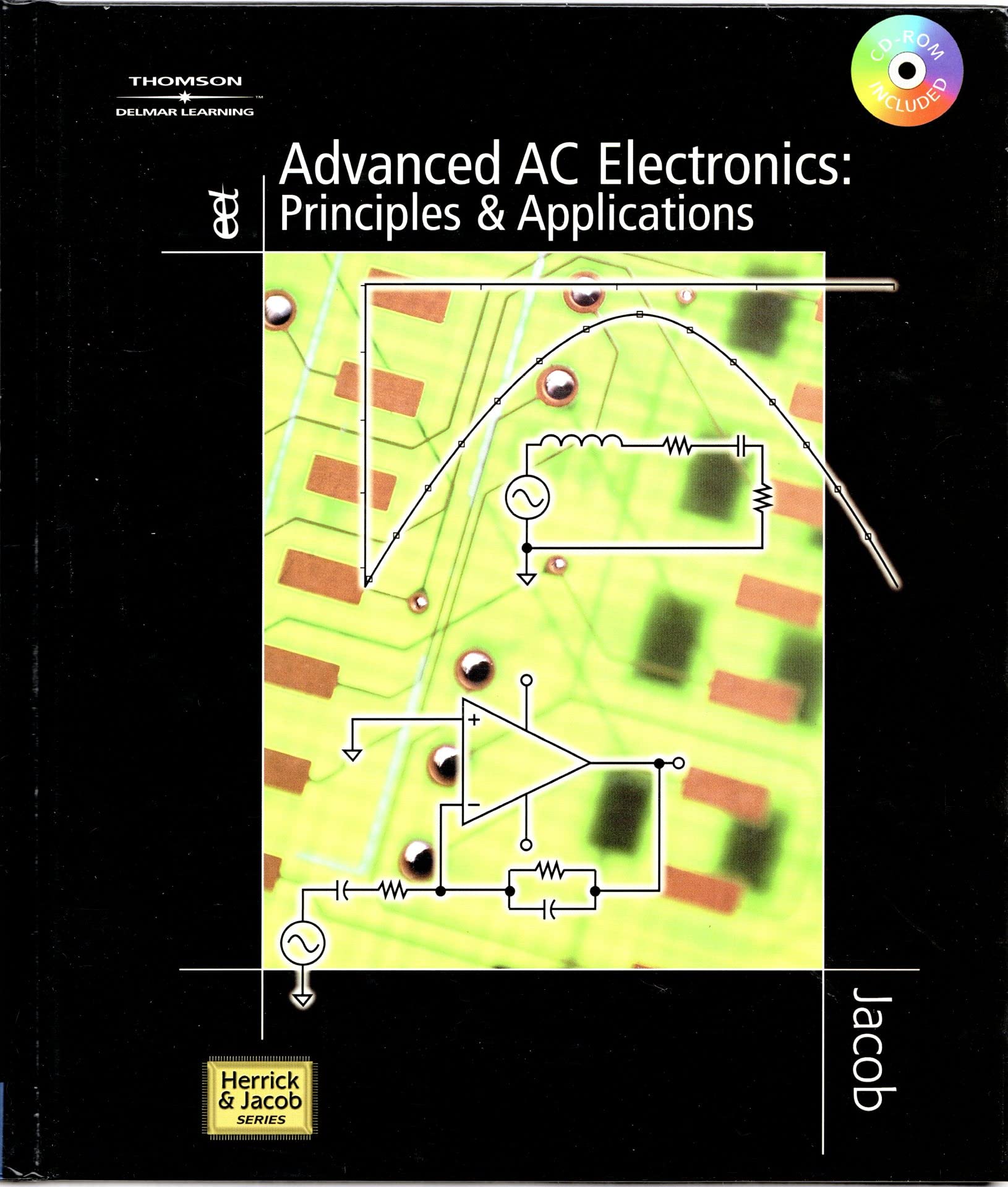 Advanced AC Electronics: Principles and Applications (Herrick & Jacob Series),Used