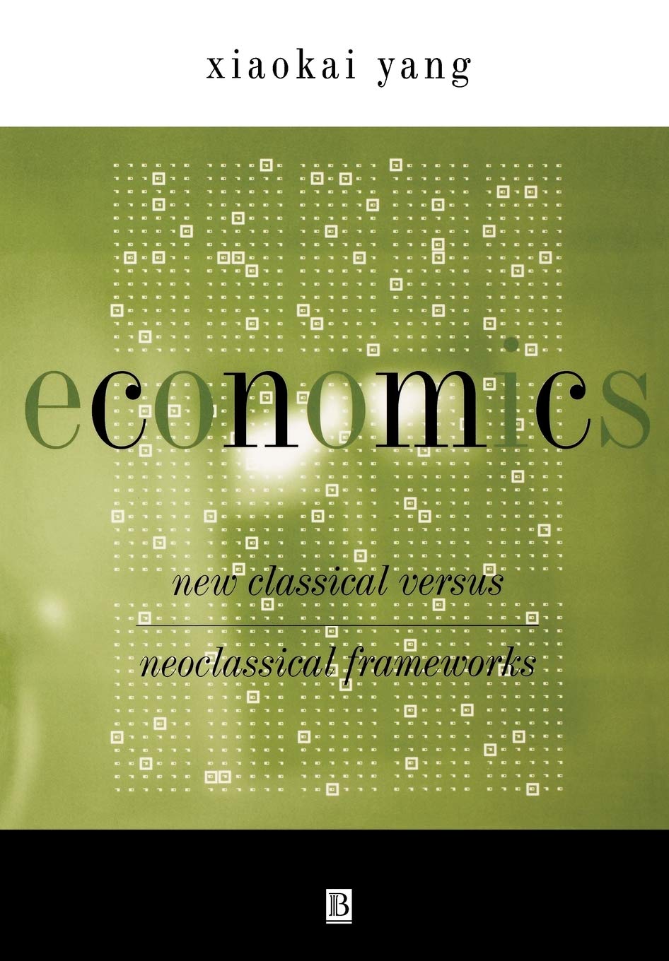Economics: New Classical Versus Neoclassical Frameworks,Used