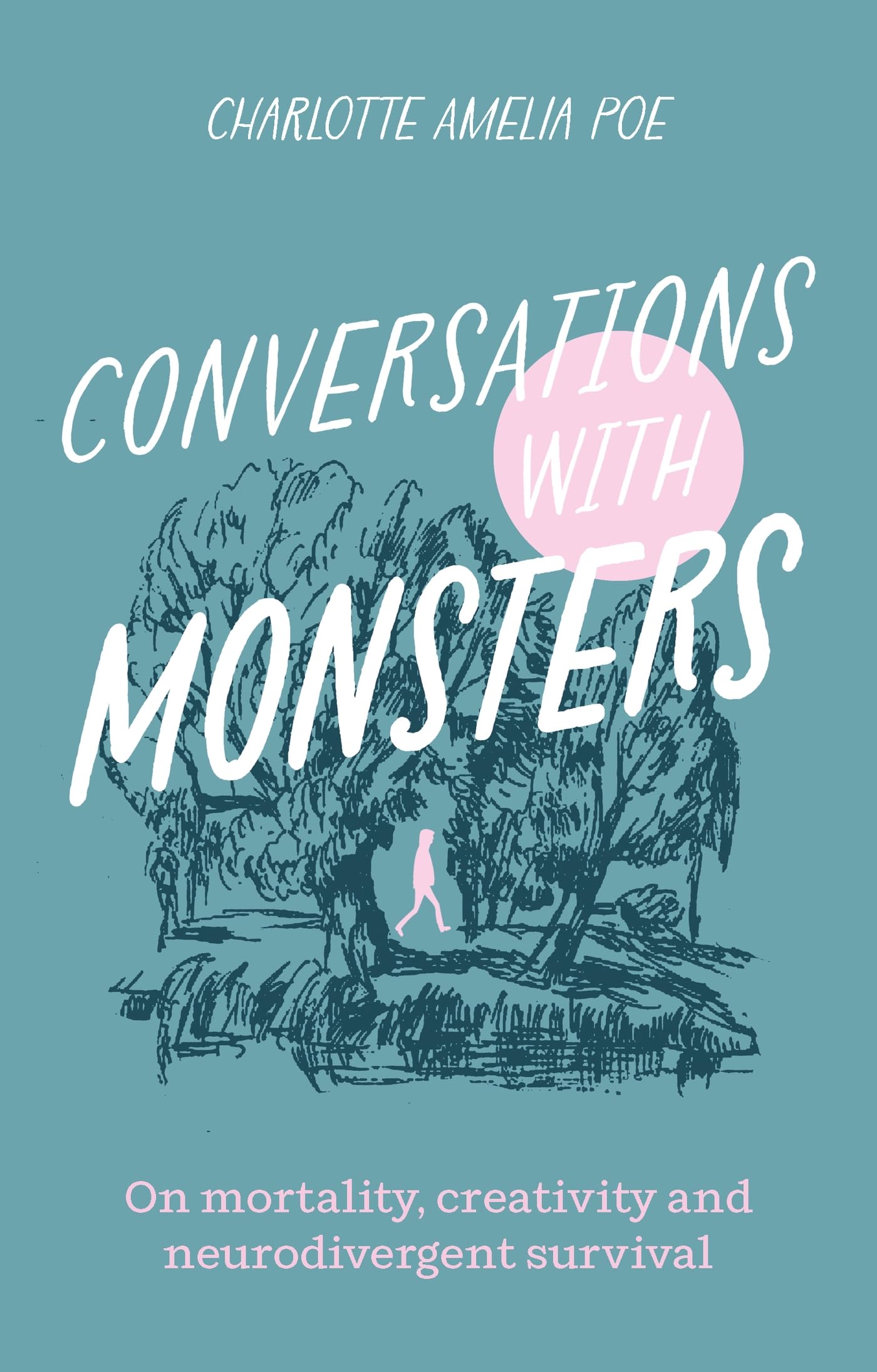 Conversations With Monsters: On Mortality, Creativity, and Neurodivergent Survival,New