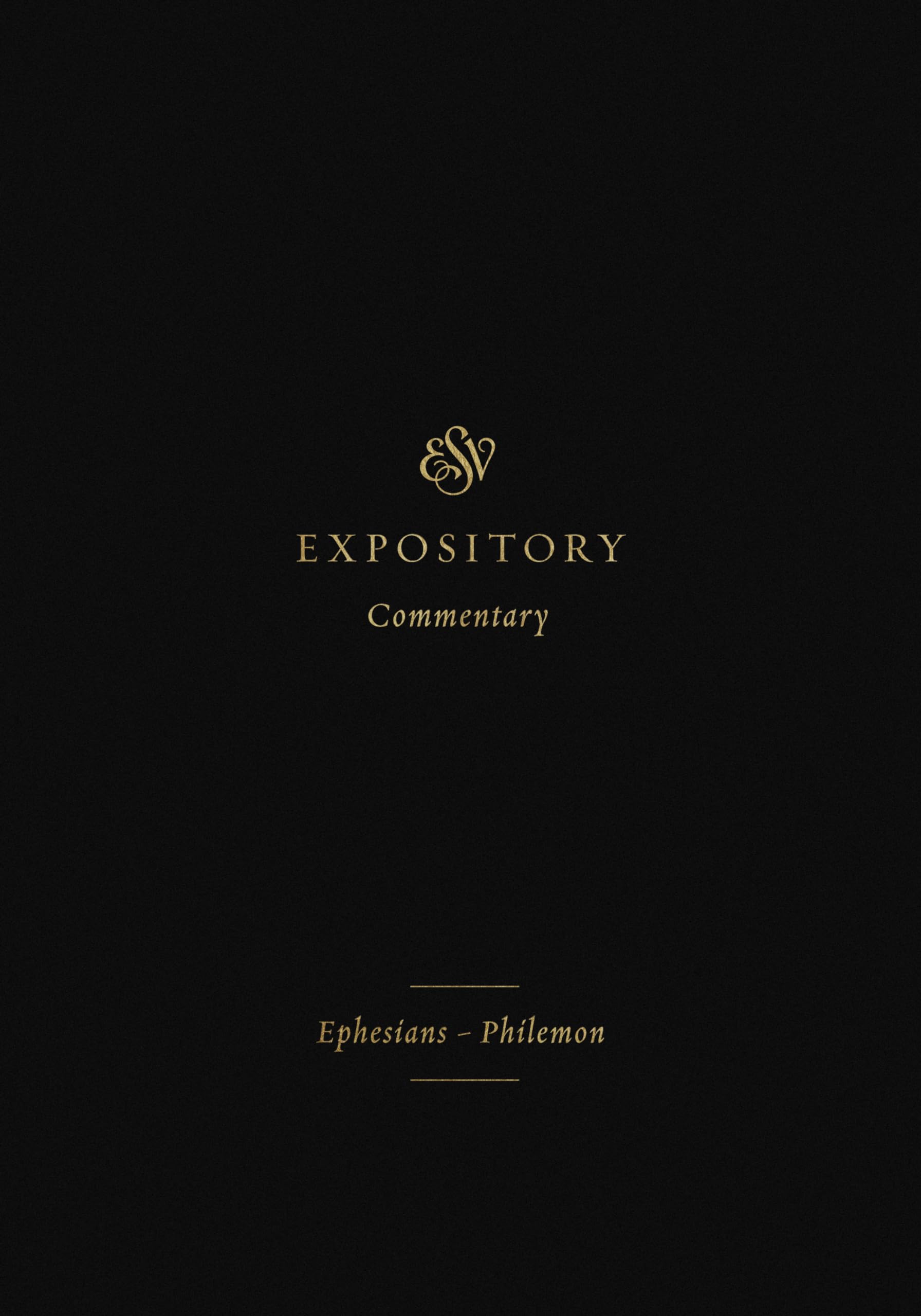 ESV Expository Commentary: EphesiansPhilemon (Volume 11),Used