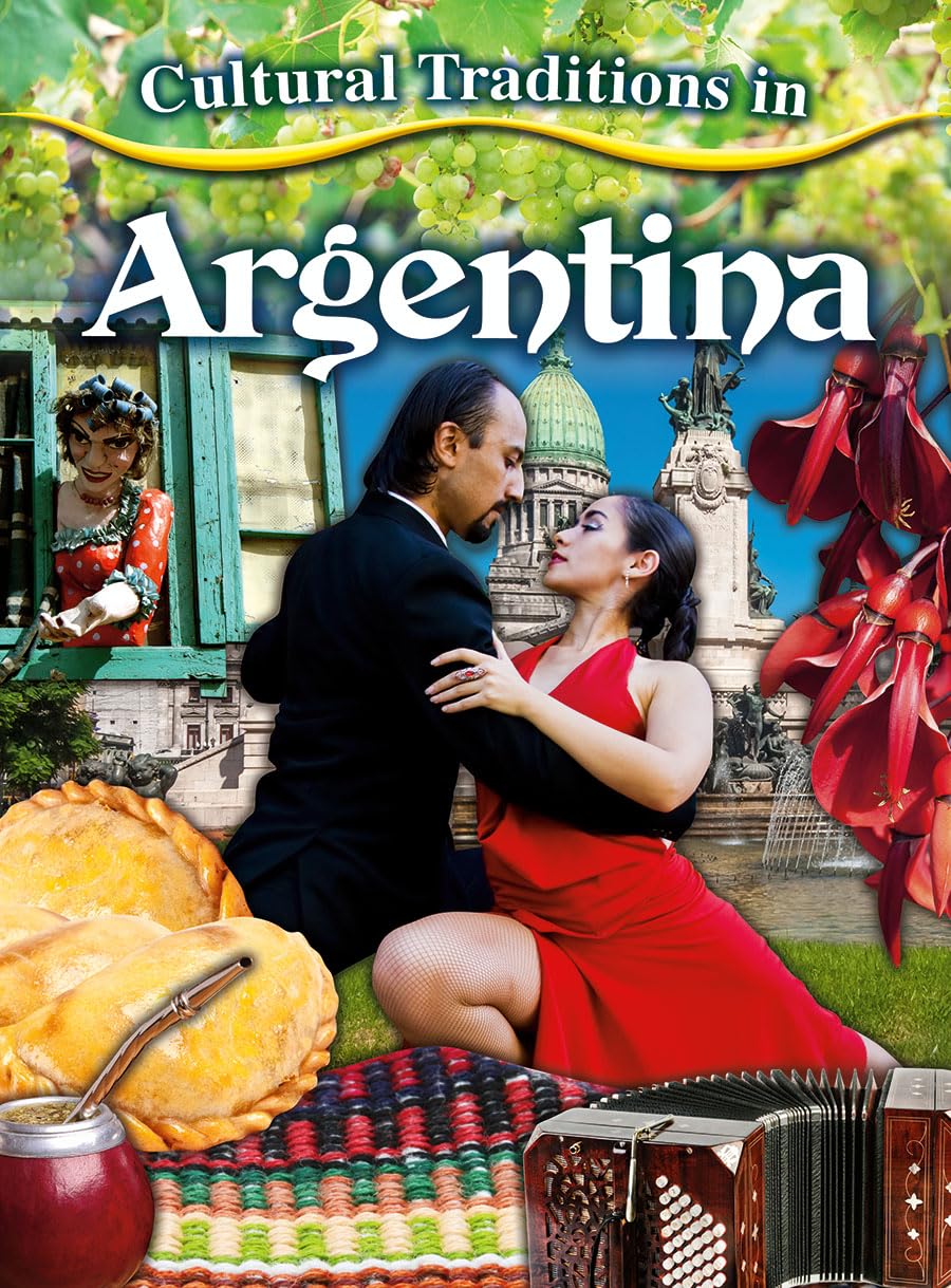 Cultural Traditions in Argentina (Cultural Traditions in My World),Used