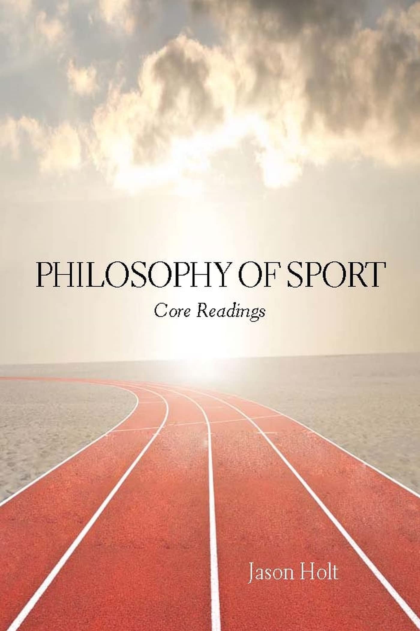 Philosophy of Sport: Core Readings,Used