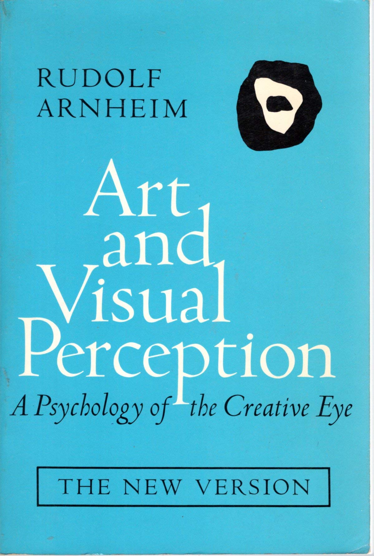 Art And Visual Perception: A Psychology Of The Creative Eye, The New Version, Second Edition, Revised And Enlarged,New