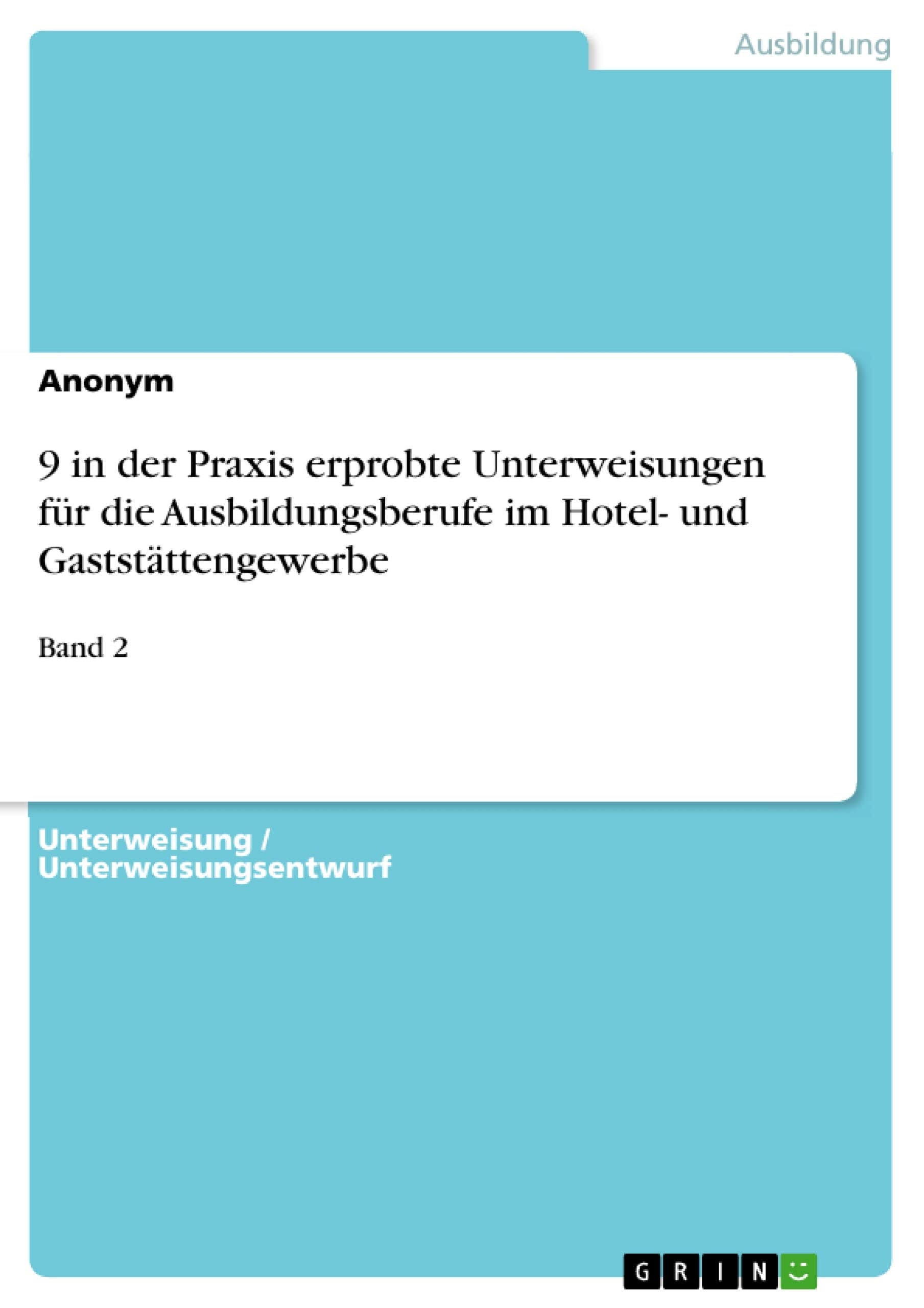 9 in der Praxis erprobte Unterweisungen fr die Ausbildungsberufe im Hotel und Gaststttengewerbe: Band 2 (German Edition),Used