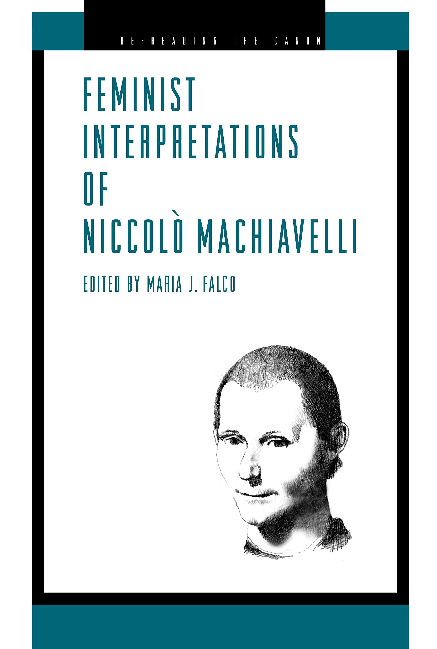 Feminist Interpretations of Niccol Machiavelli (ReReading the Canon),New
