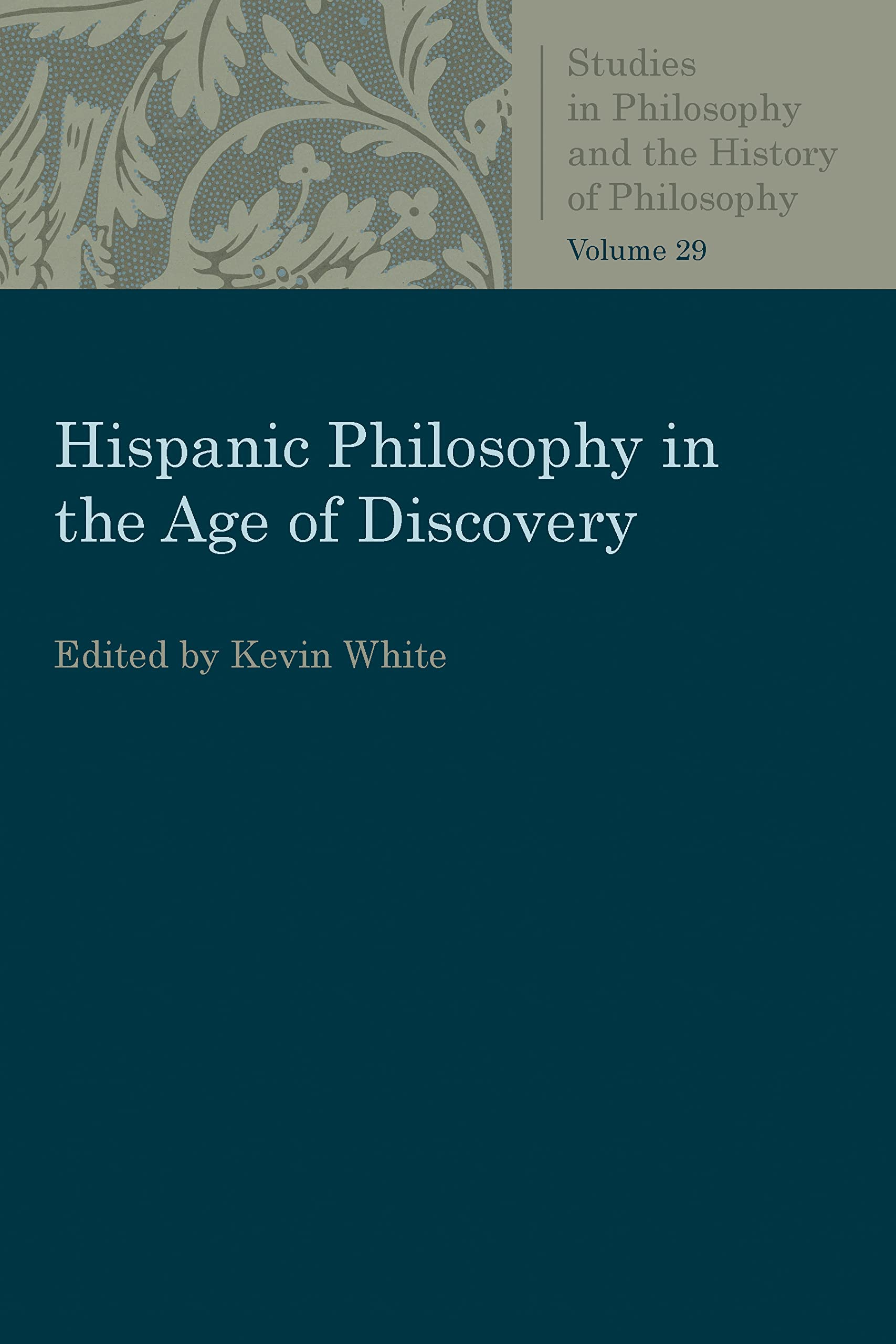 Hispanic Philosophy In The Age Of Discovery (Studies In Philosophy And The History Of Philosophy),Used