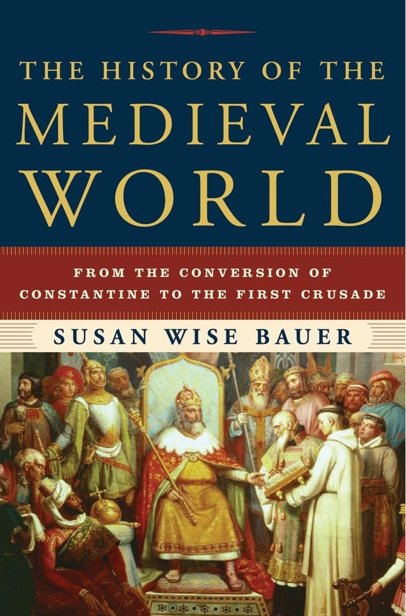 The History of the Medieval World: From the Conversion of Constantine to the First Crusade,New