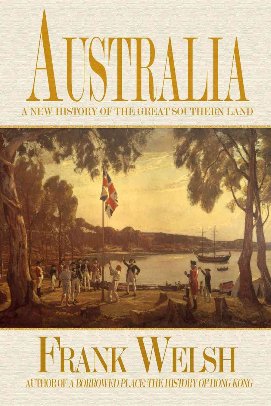 Australia: A New History of the Great Southern Land,Used
