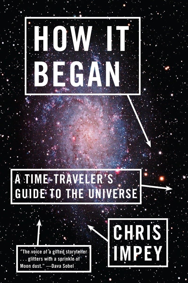 How It Began: A TimeTraveler's Guide to the Universe,Used