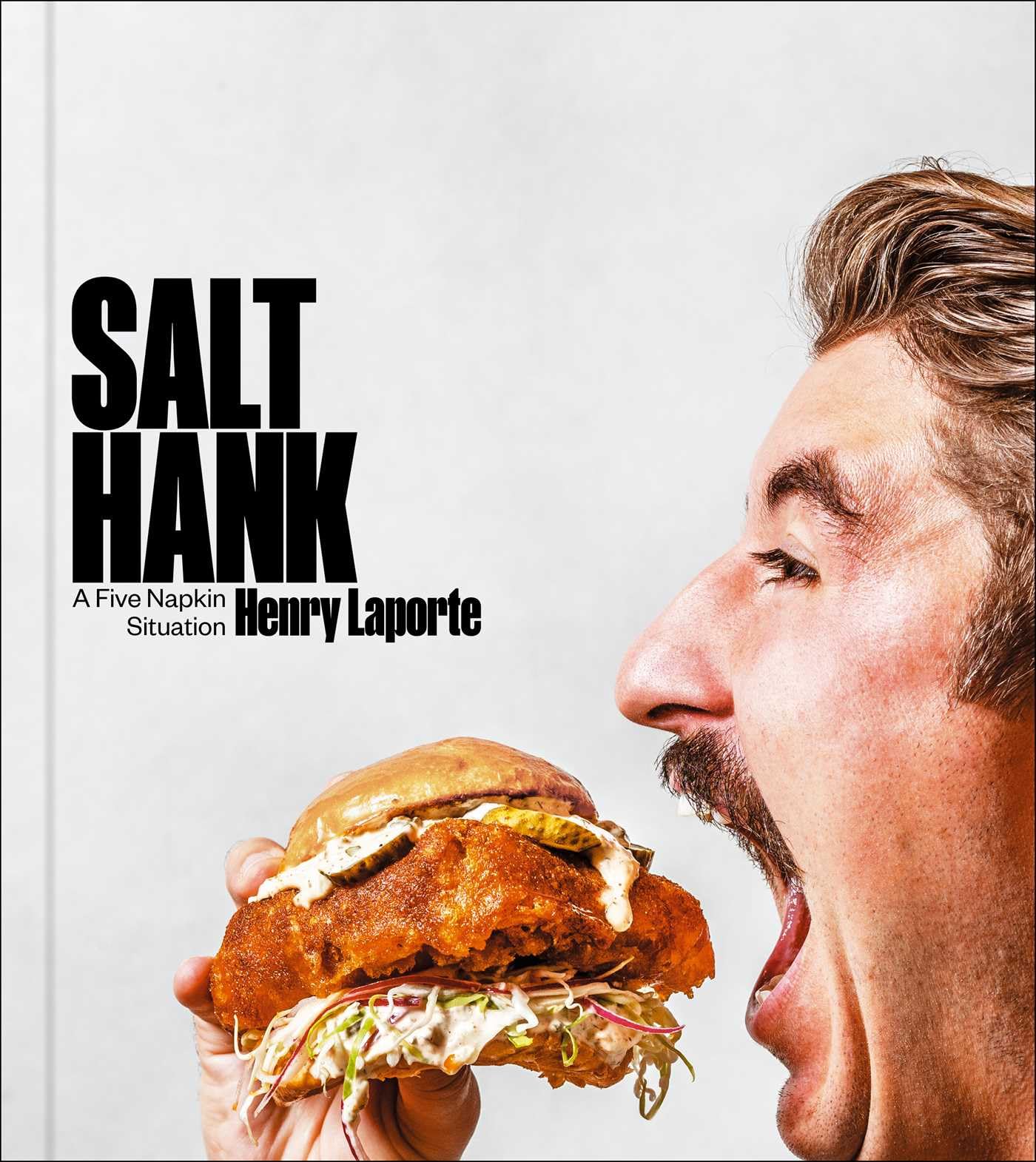 Salt Hank: A Five Napkin Situation (A Cookbook),New