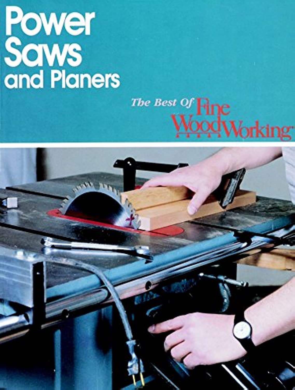 Best of Fine Woodworking : Power Saws and Planers,Used