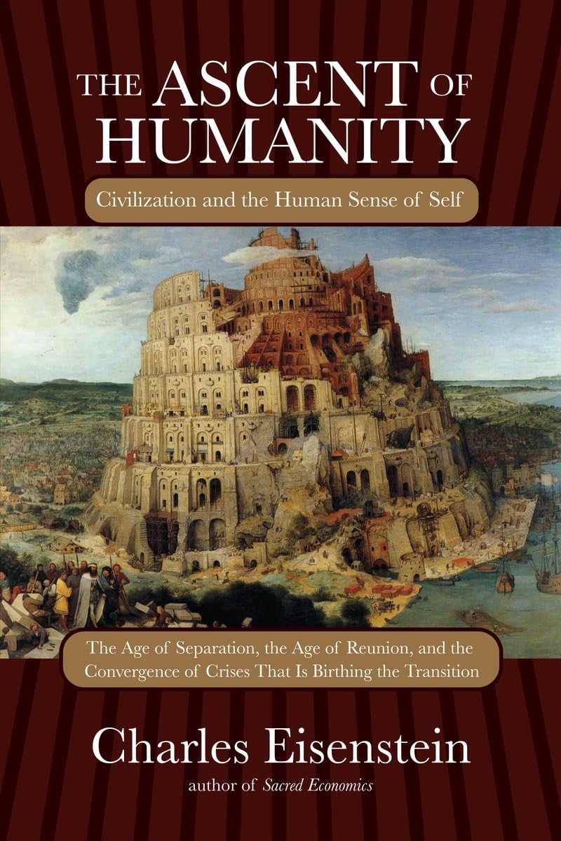The Ascent of Humanity: Civilization and the Human Sense of Self,Used