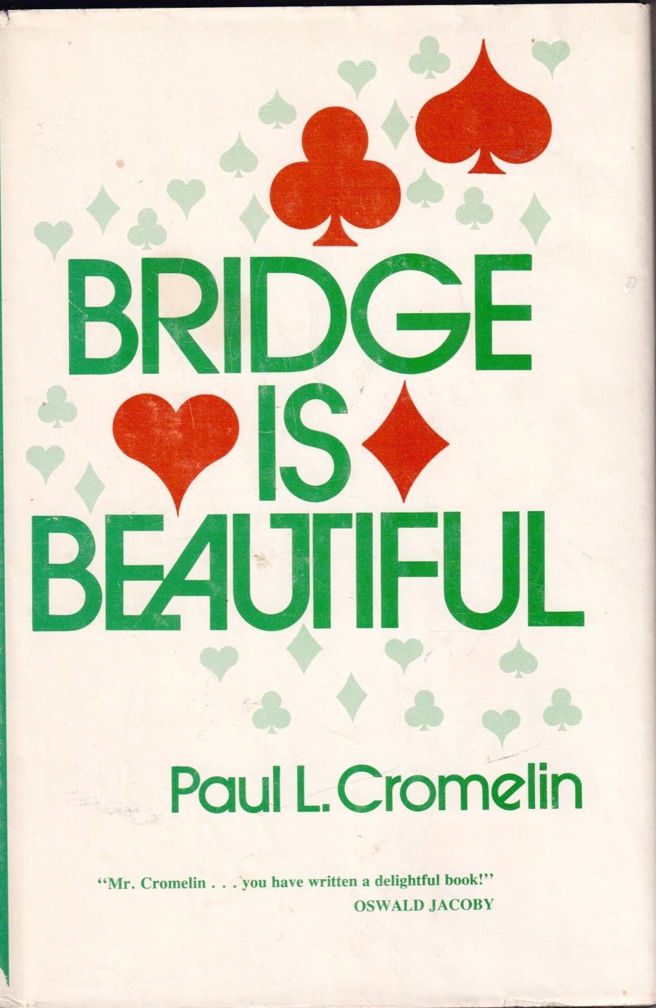 Bridge Is Beautiful: A Contemporary Standard American Approach To Learning About The Wonderful World Of Bridge,Used