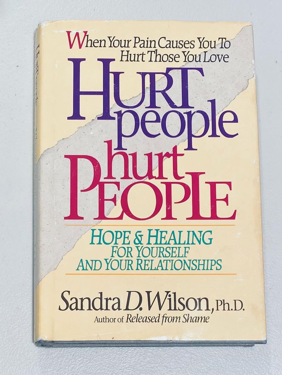Hurt People Hurt People: Hope & Healing For Yourself And Your Relationships,New