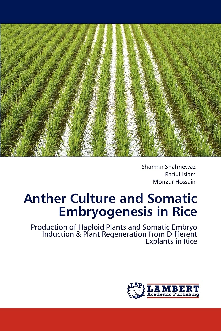 Anther Culture and Somatic Embryogenesis in Rice: Production of Haploid Plants and Somatic Embryo Induction & Plant Regeneration,Used