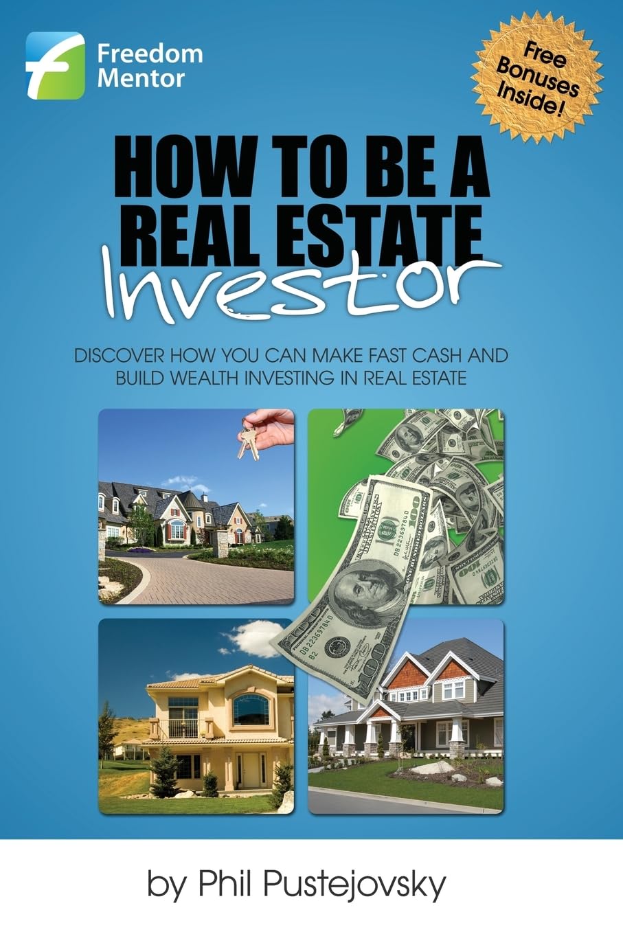 How to be a Real Estate Investor,New