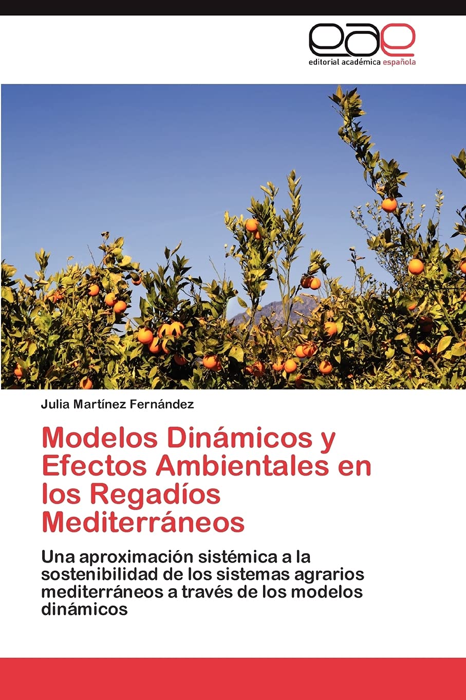 Modelos Dinmicos y Efectos Ambientales en los Regados Mediterrneos: Una aproximacin sistmica a la sostenibilidad de lo,Used