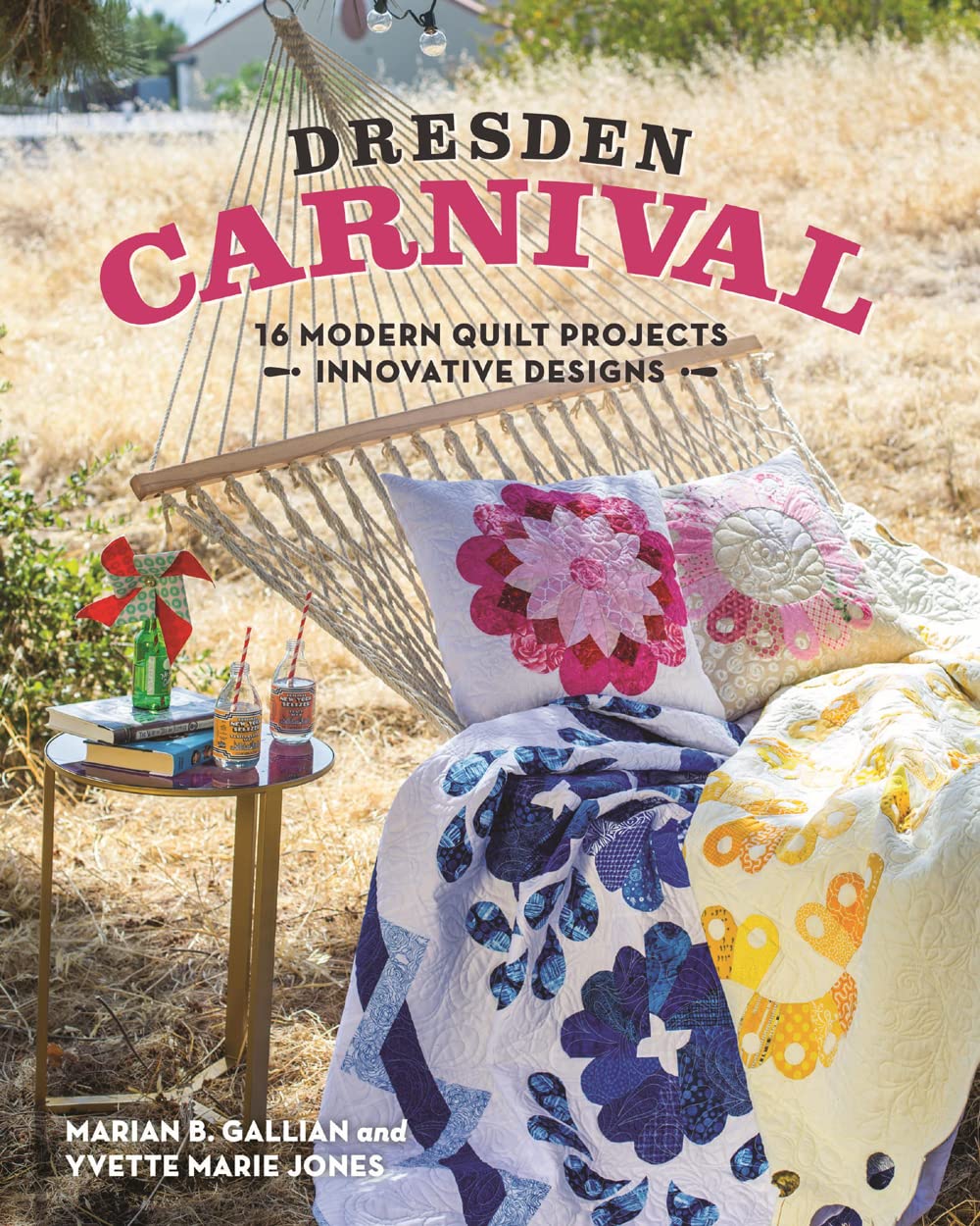Dresden Carnival: 16 Modern Quilt Projects Innovative Designs,Used
