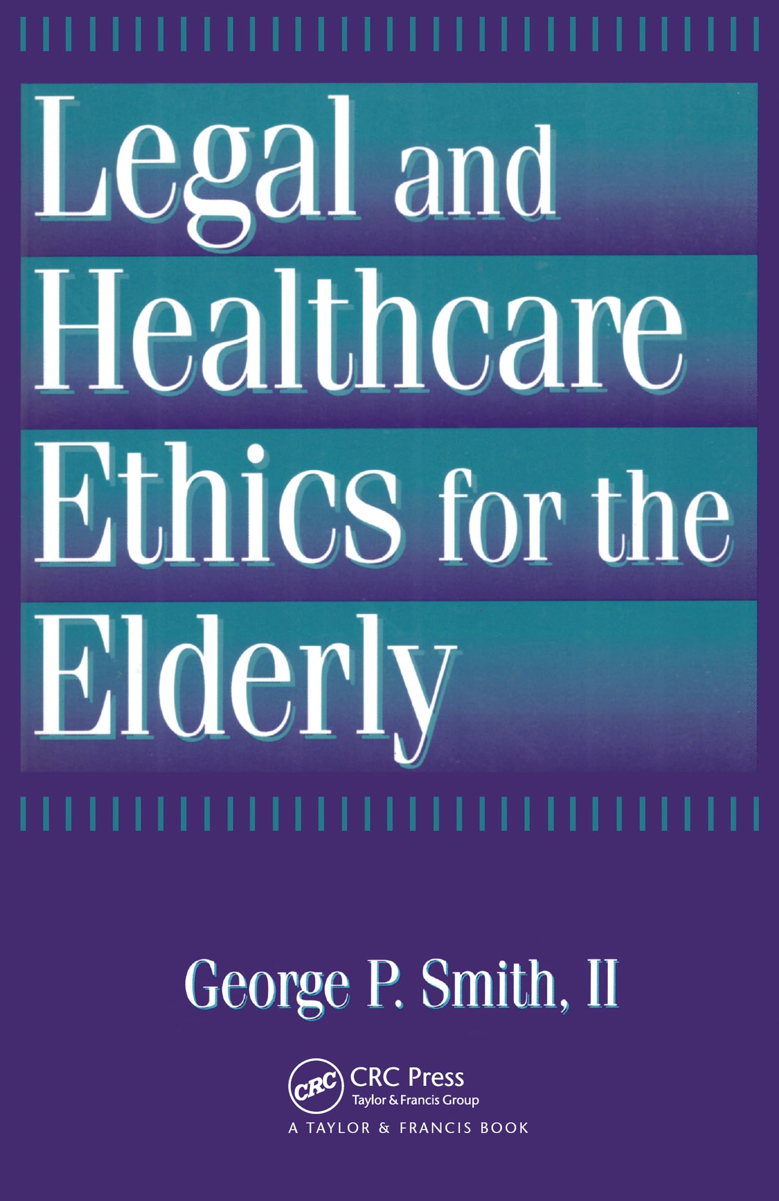 Legal and Healthcare Ethics for the Elderly,Used