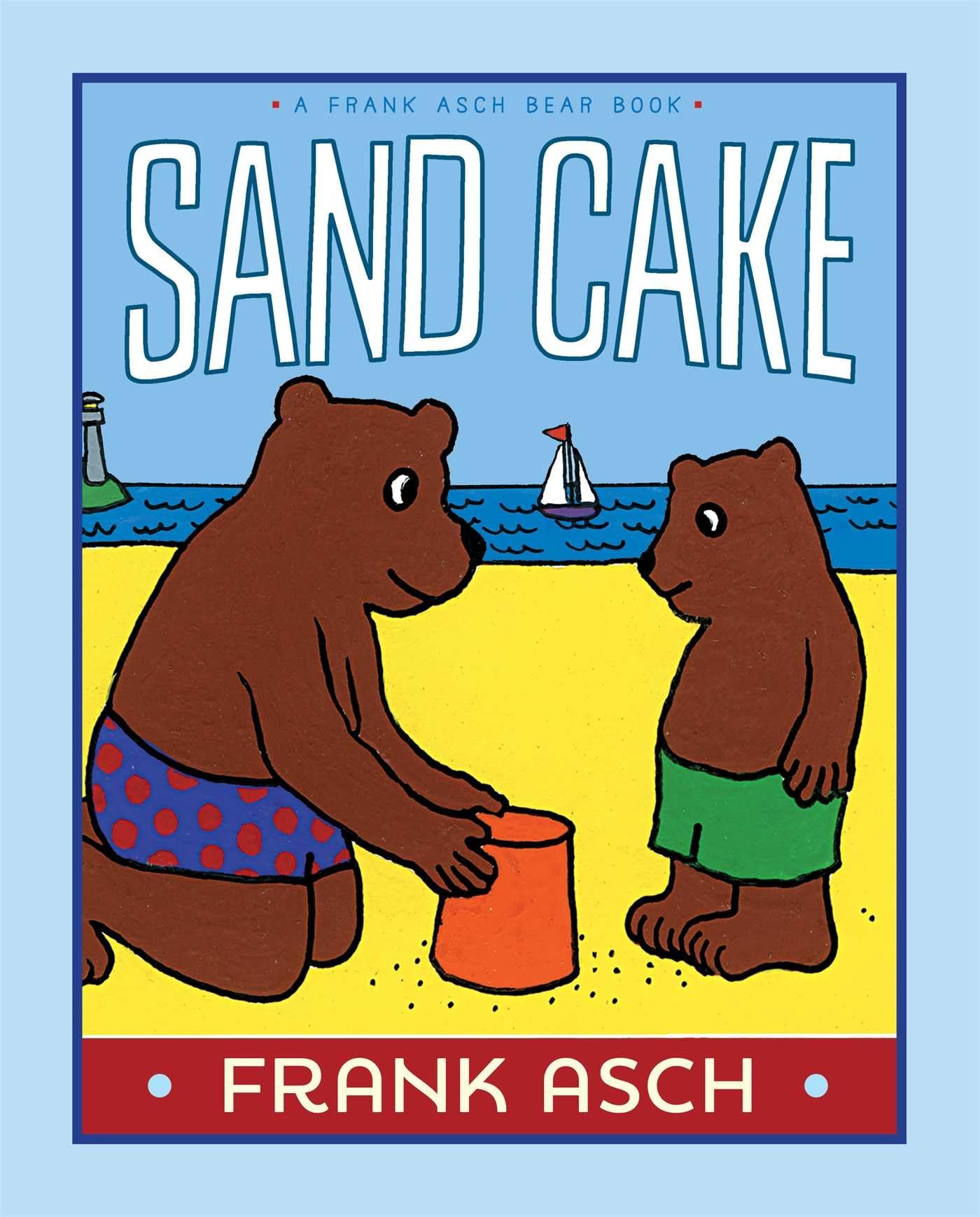 Sand Cake (A Frank Asch Bear Book),Used