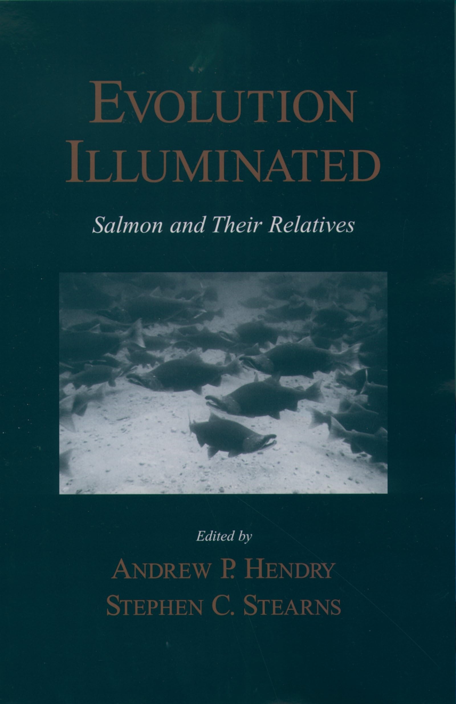 Evolution Illuminated: Salmon and Their Relatives,Used
