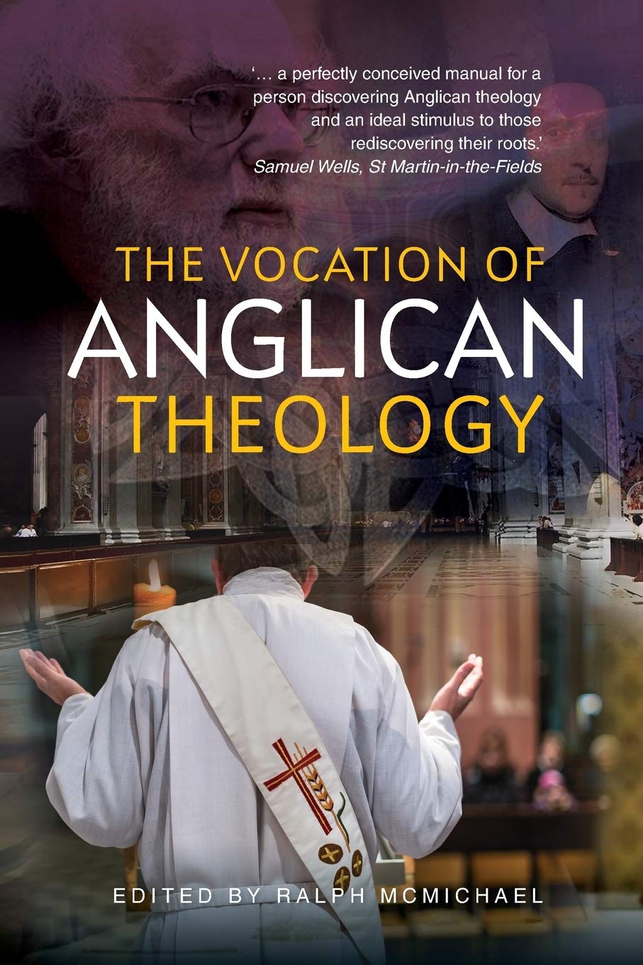 The Vocation of Anglican Theology: Sources and Essays,Used