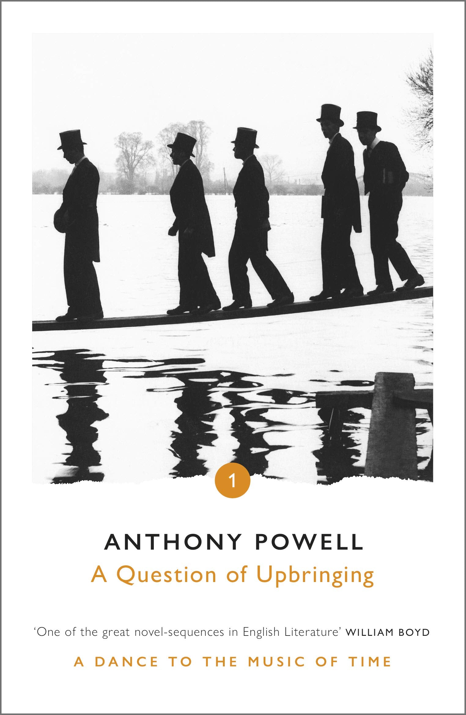 A Question Of Upbringing: A Novel (A Dance To The Music Of Time, Book 1)