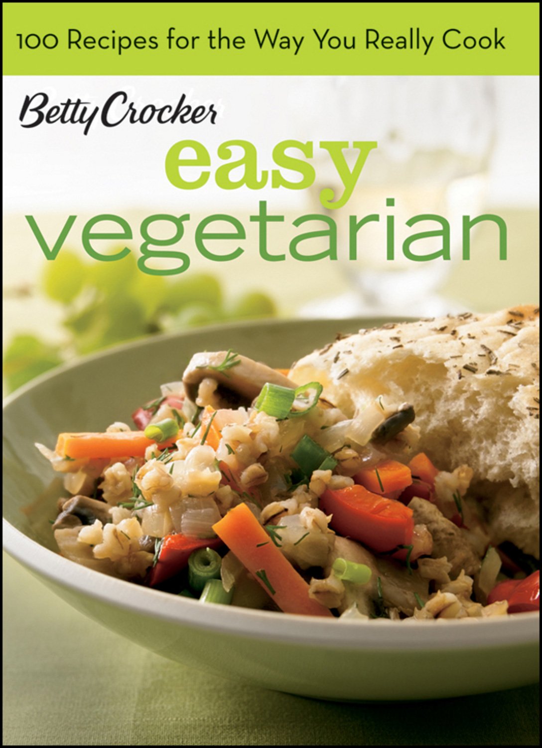 Betty Crocker Vegetarian Title, Bn Edition: 100 Recipes For The Way You Really Cook,Used